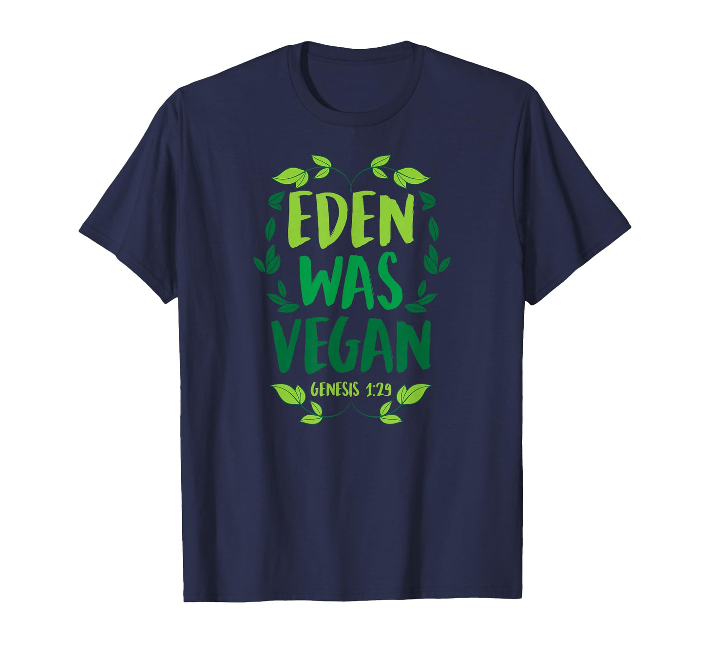 Eden Was Vegan Genesis 1-29 Christian Vegan Bible Verse T-Shirt