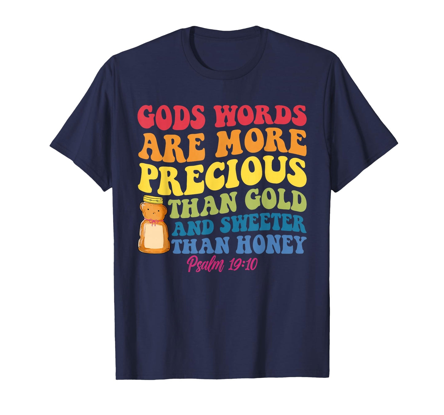 Gods Words, Precious, Gold, Sweeter, Honey T-Shirt