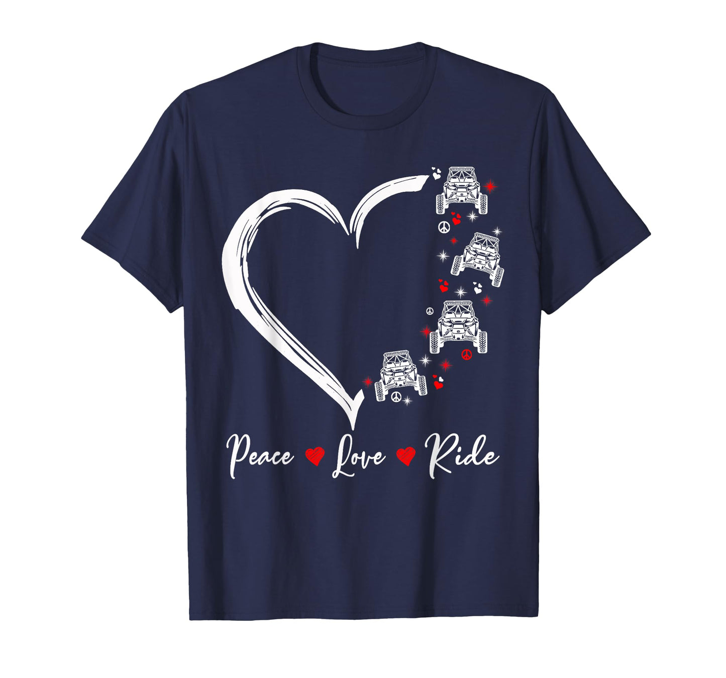 Peace Love Ride UTV SXS Funny Side By Side Offroading T-Shirt