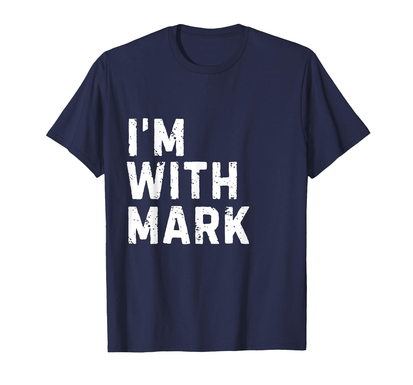 Funny Mark "I'm with Mark" Bachelor Mark Birthday Mark T-Shirt