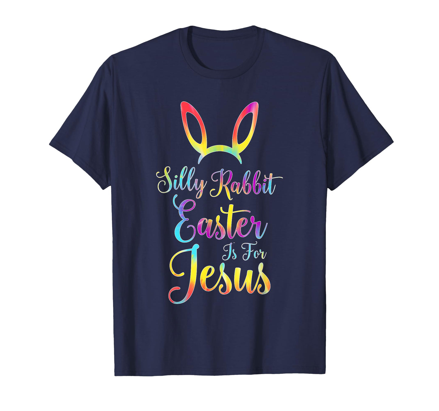 Christian Easter Silly Rabbit Easter is for Jesus T-Shirt