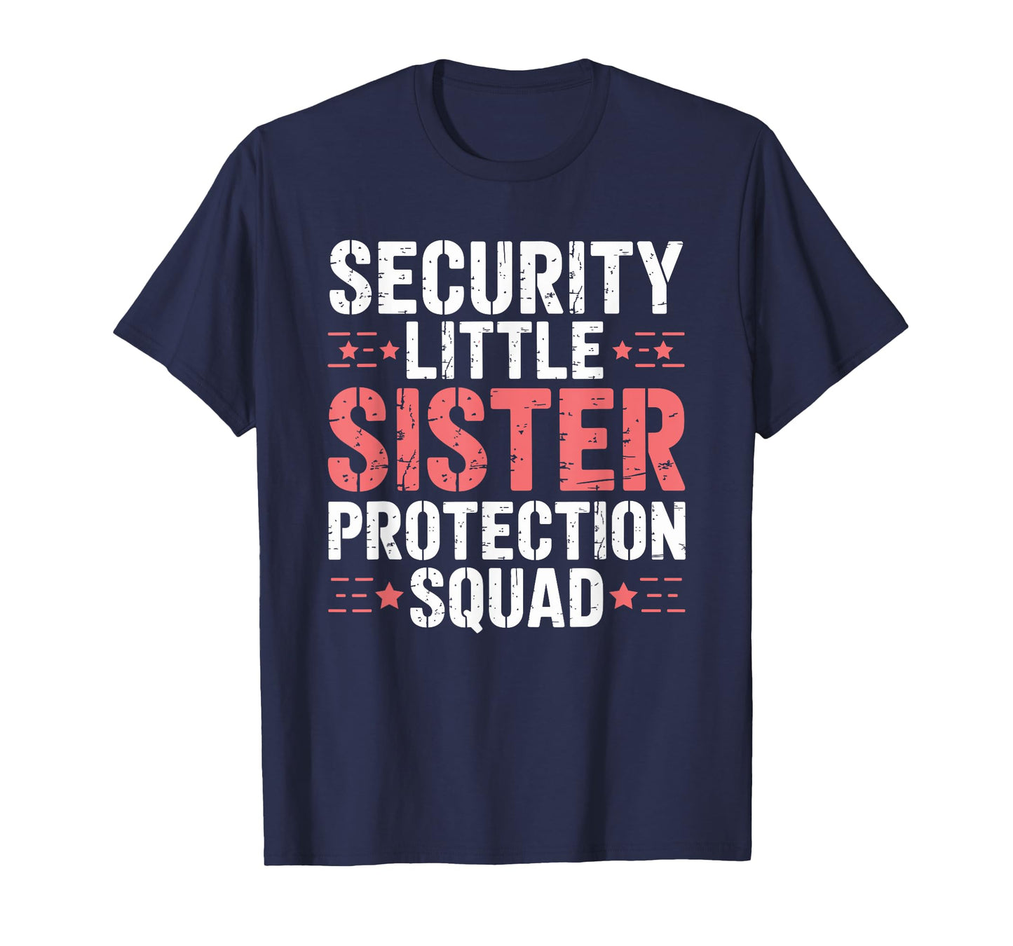 Security Little Sister Protection Squad Funny Boys Brother T-Shirt