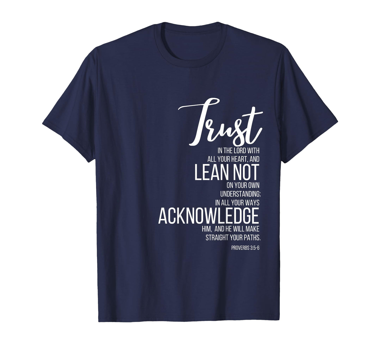 Proverbs 3:5-6 Trust In Lord Scripture With All Your Heart T-Shirt