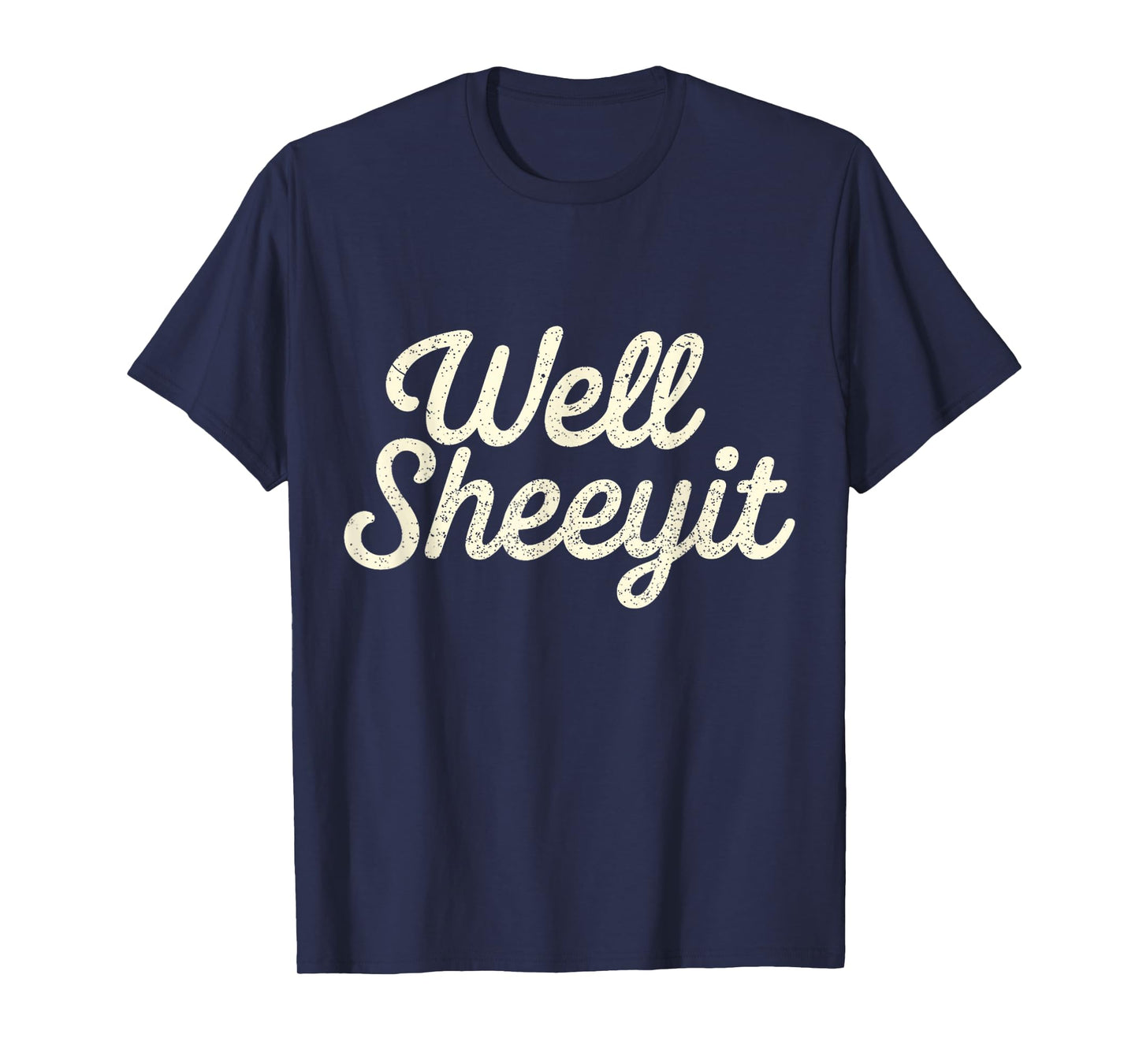 Funny Well Sheeyit Design T-Shirt