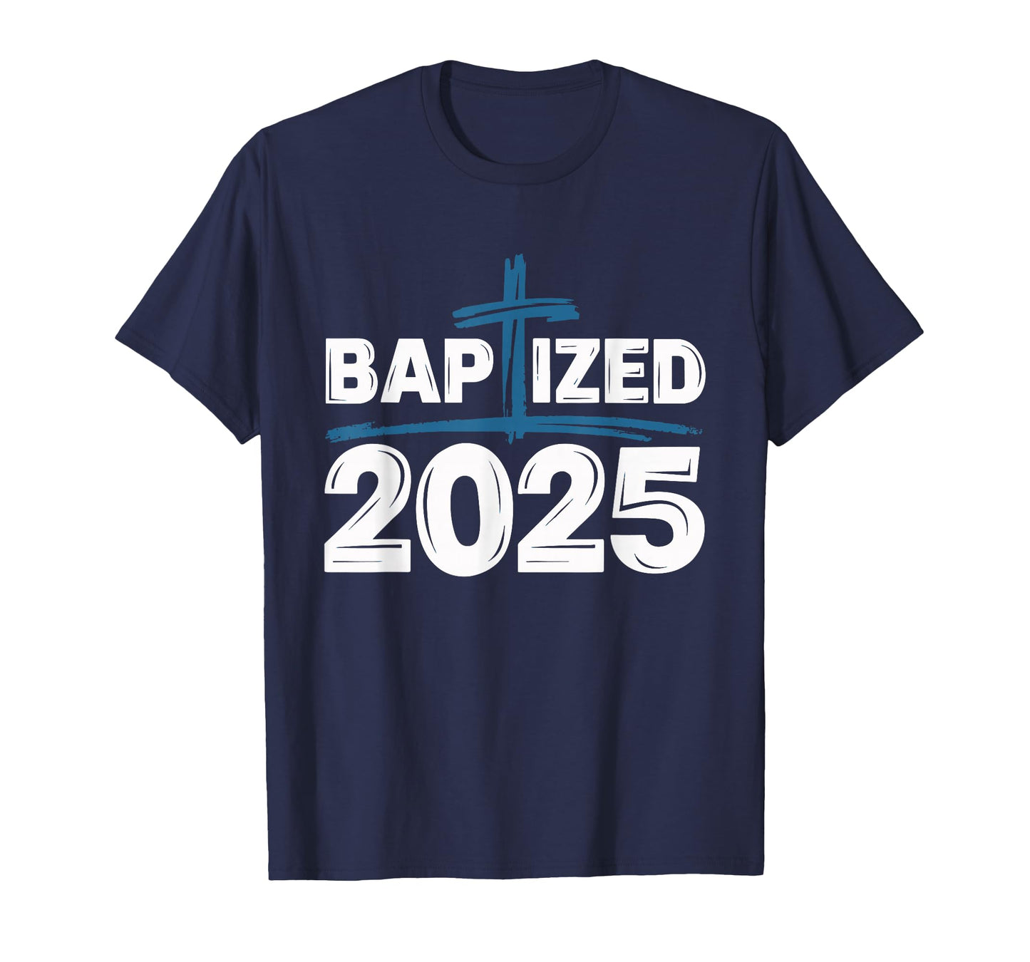 Baptized 2025 T-Shirt