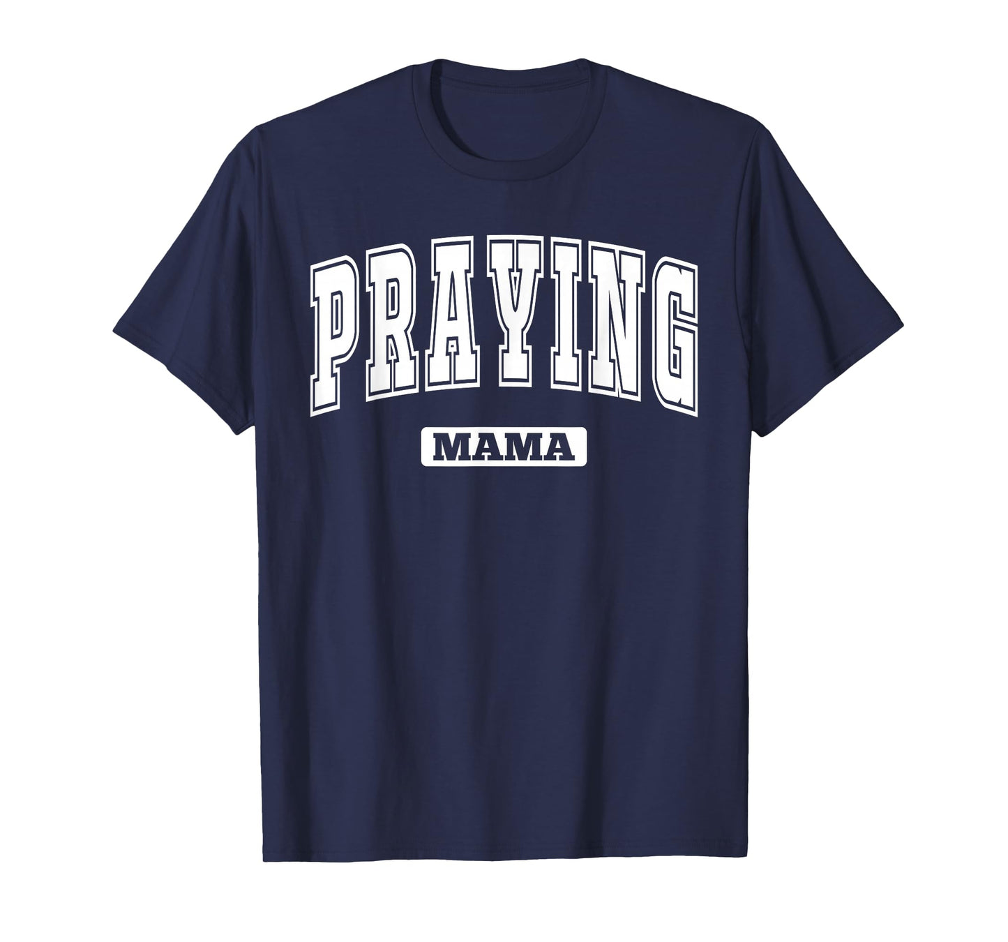 Praying Mama - Christian Mother Faith Religious Mom Women T-Shirt