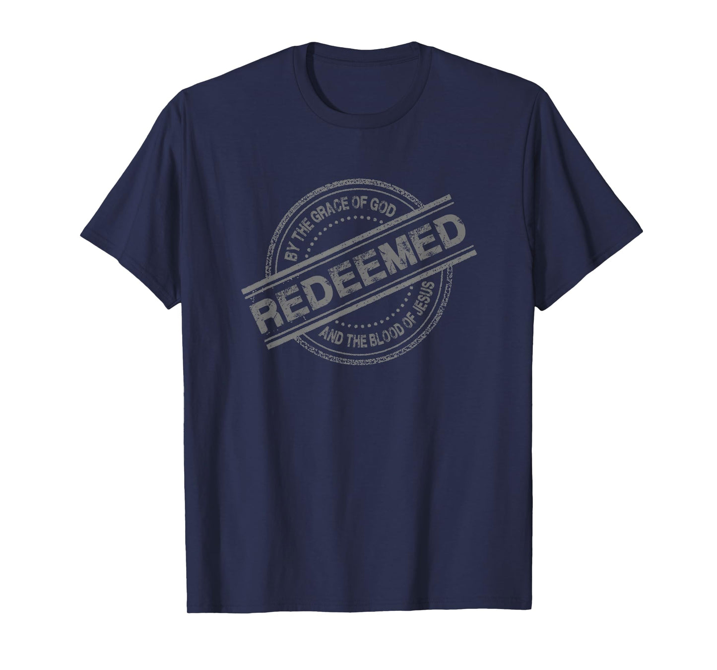 Christian REDEEMED By The Grace of God And Blood of Jesus T-Shirt