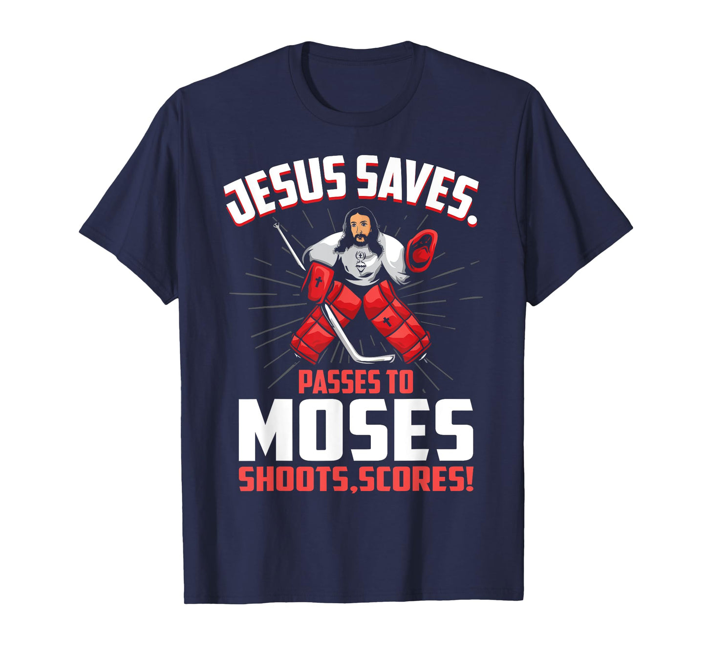 Jesus Saves Hockey Goalie Passes Moses Funny Religious Sport T-Shirt