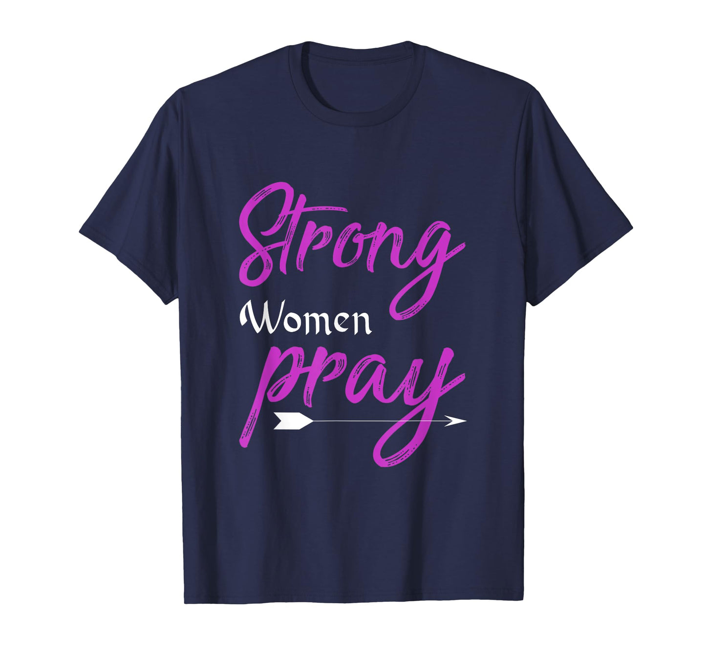 Strong Women Pray Jesus T-Shirt