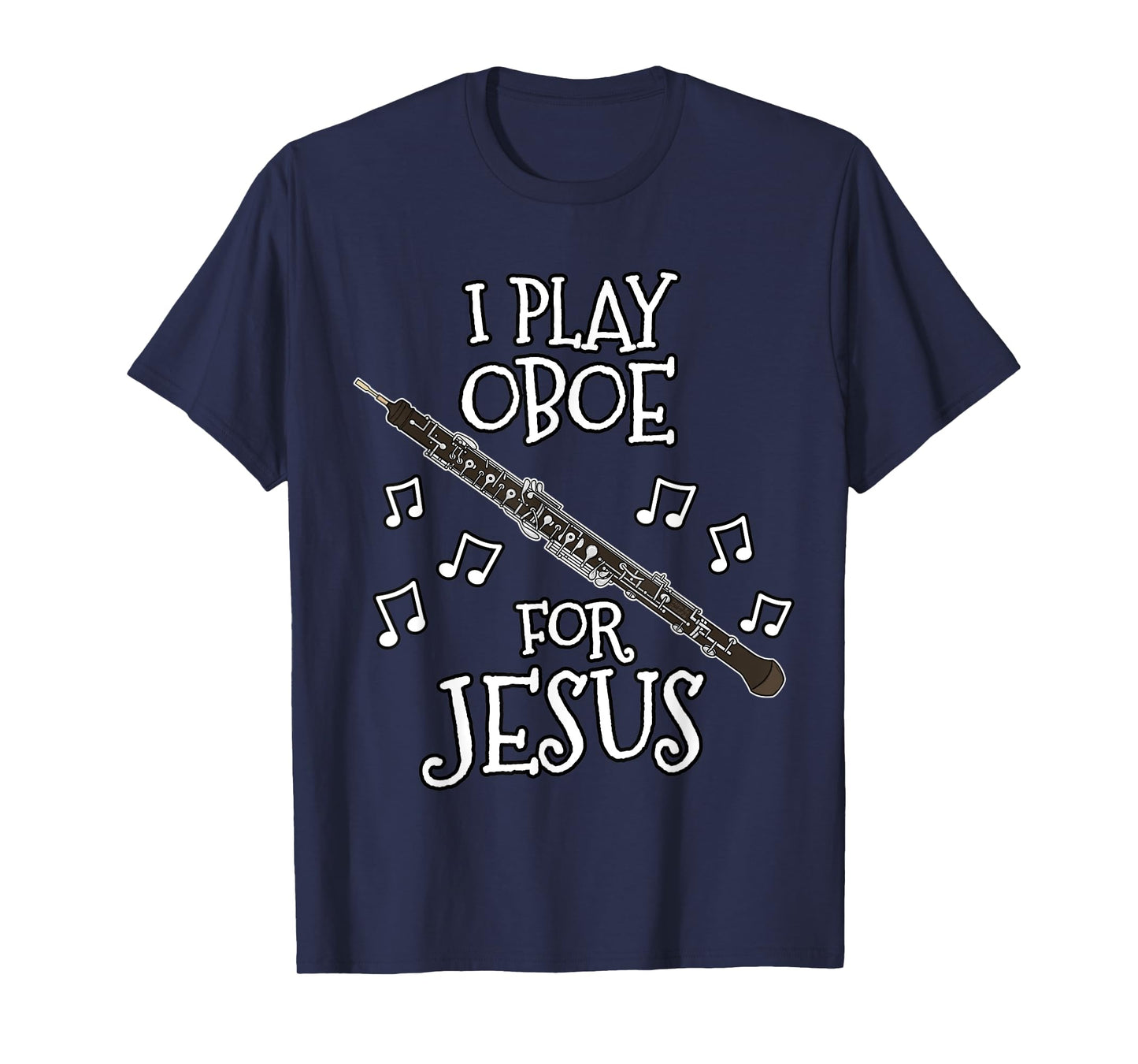 Church Oboist, I Play Oboe For Jesus, Woodwind Player T-Shirt