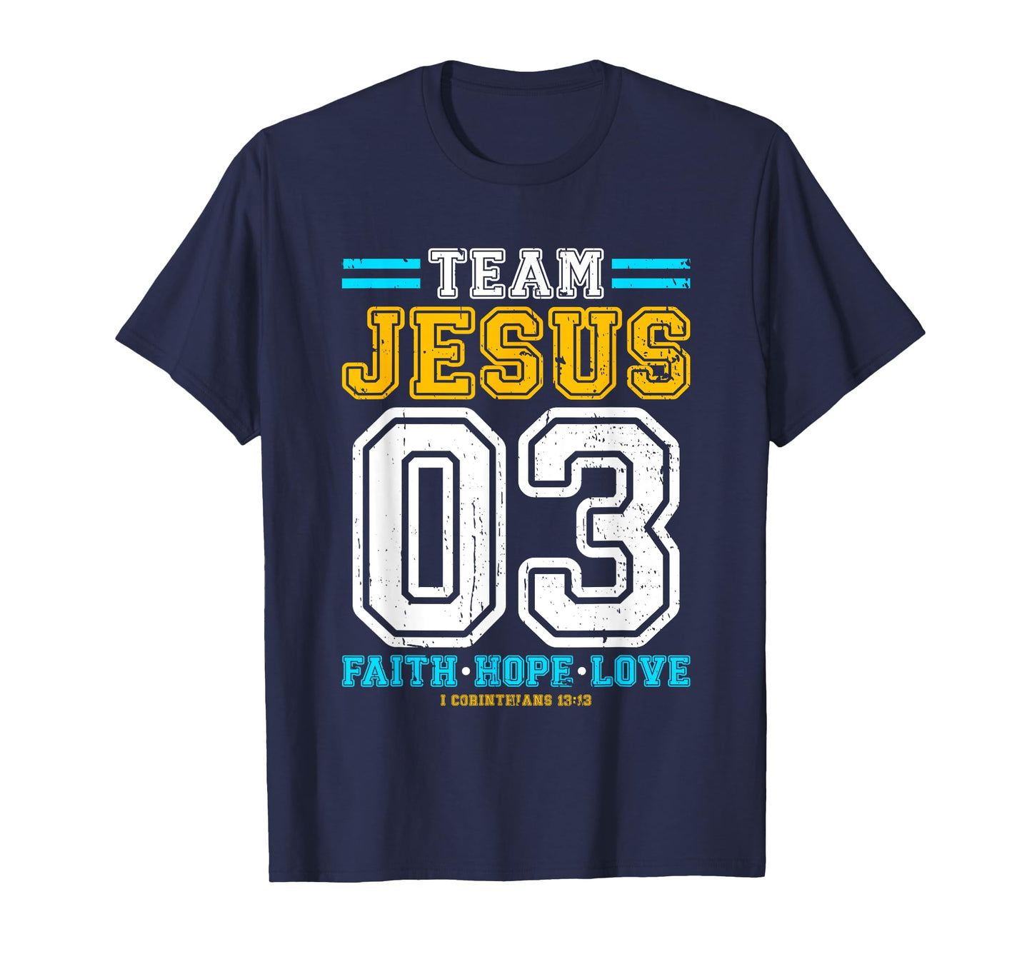 Christian - Team Jesus 03 Faith Hope Love T-Shirt