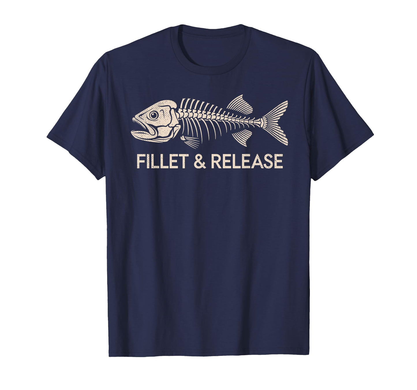 Fillet & Release Fisherman Humor Angler Joke Funny Fishing T-Shirt