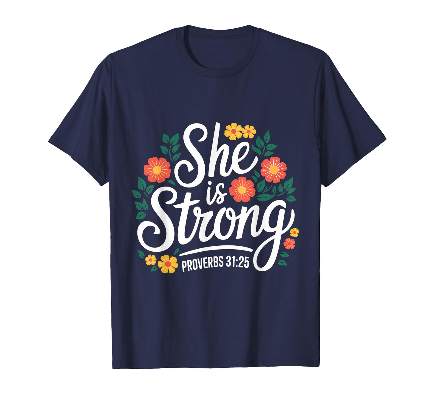She Is Strong Gospel Christian Pray Faith Bible Verse T-Shirt
