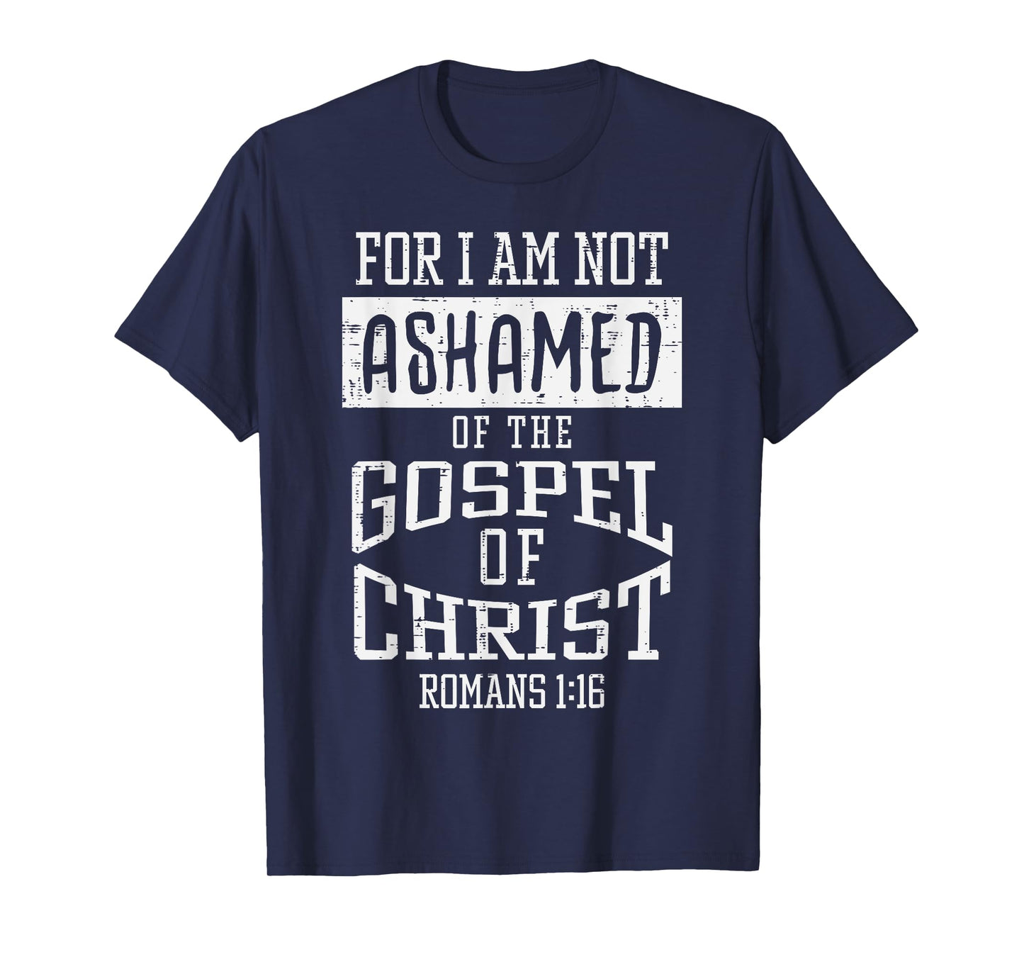 Not Ashamed Gospel Bible Verse God Jesus Christian Gift T-Shirt