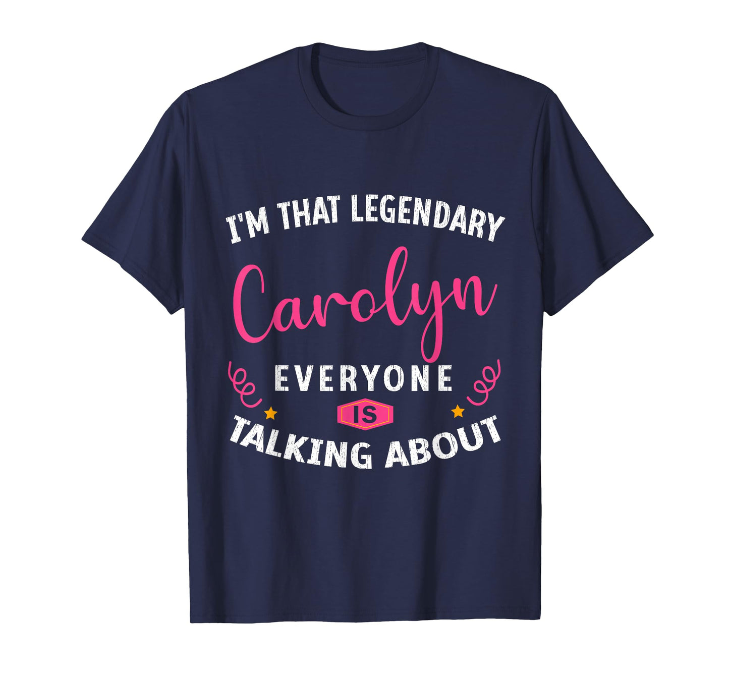 Legendary Carolyn First Name Funny Quote For Carolyn T-Shirt