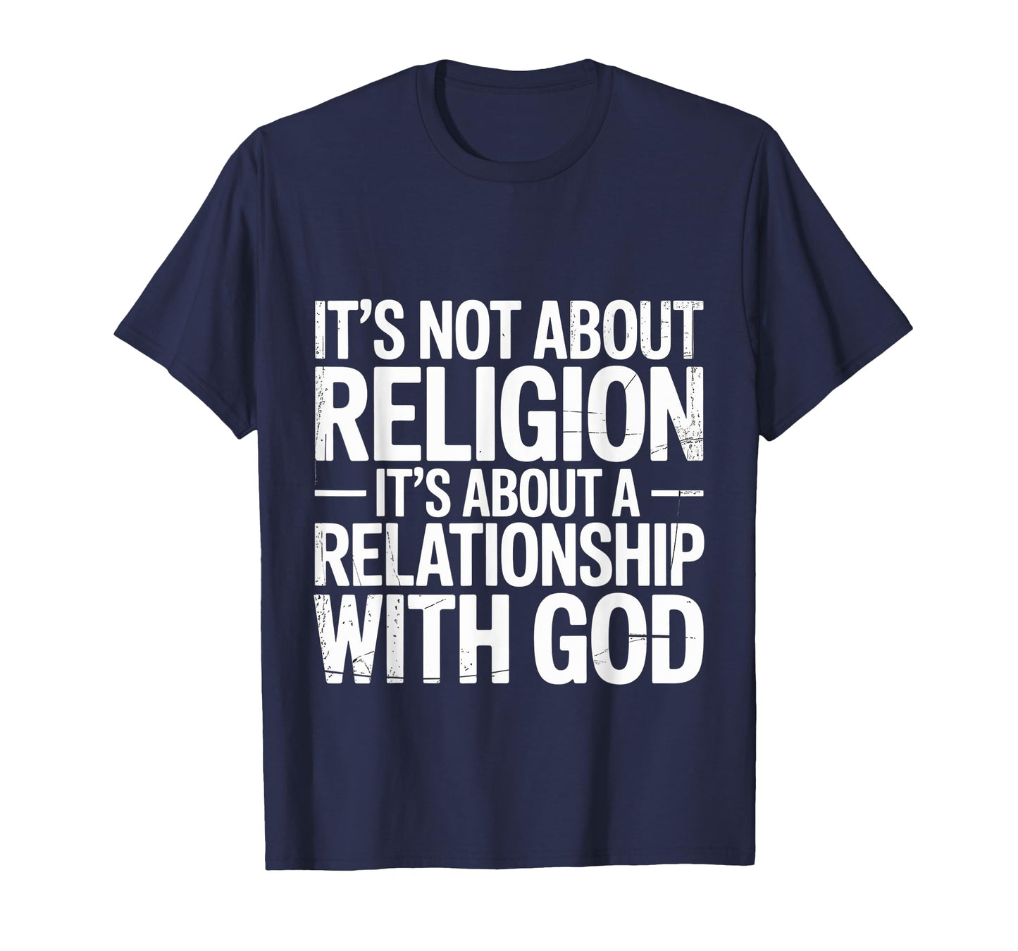 It's A Relationship with God Not Religion - T-Shirt