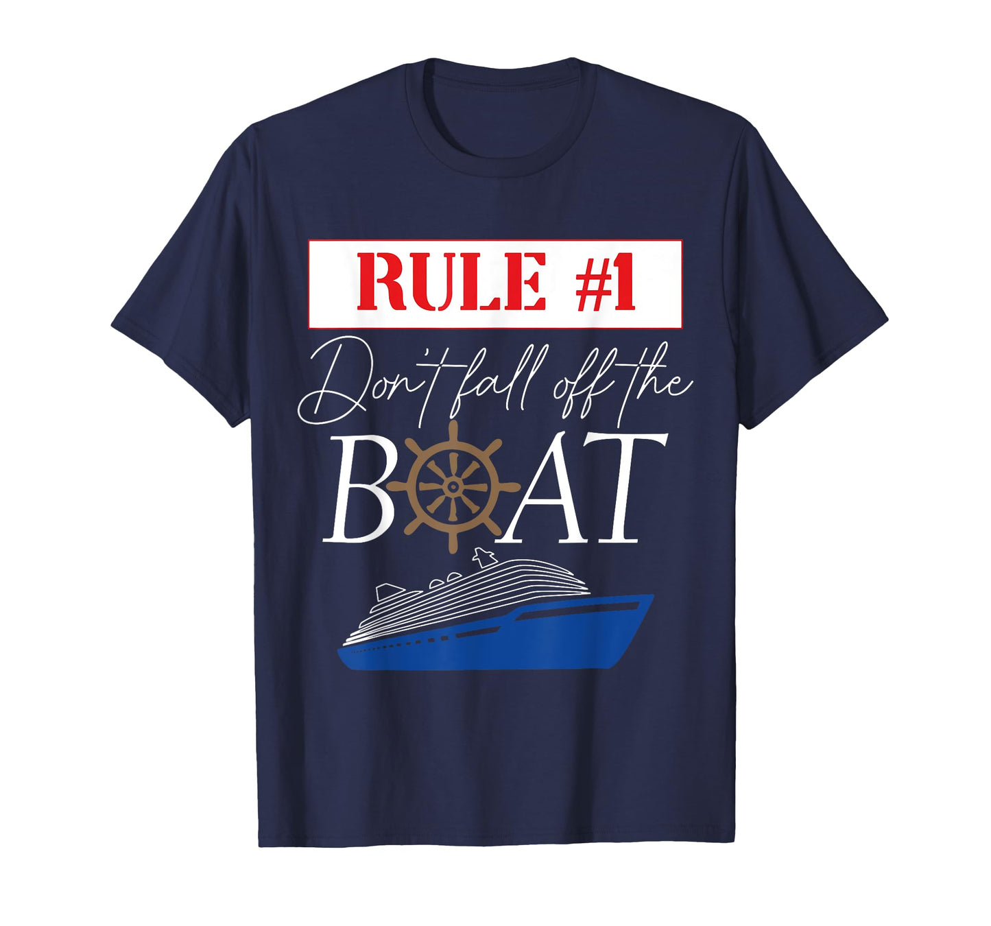 Funny Cruise Shirts - Rule #1 Don't Fall Off The Boat Shirt T-Shirt