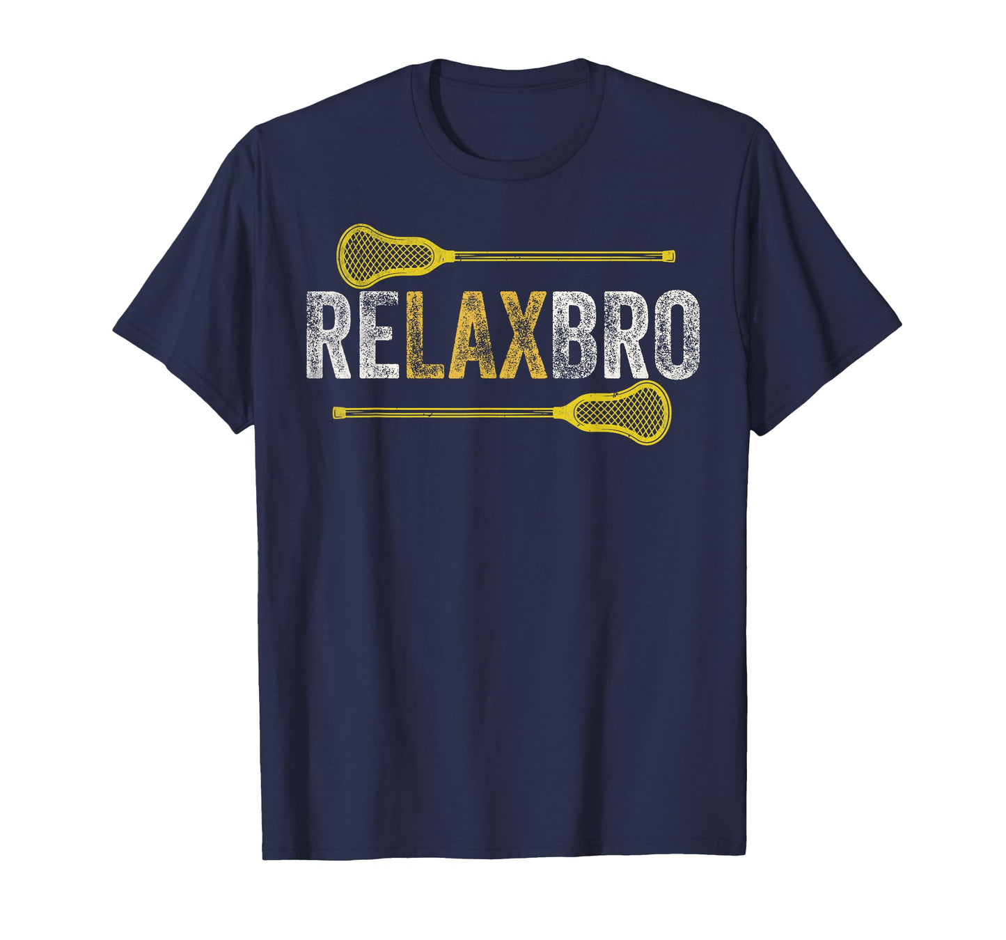 RELAX BRO Funny Lacrosse Player Lax Lover Joke Teen Boys Men T-Shirt