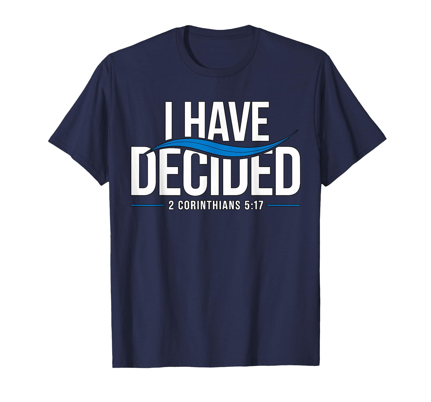 Baptism I Have Decided Baptized T-Shirt