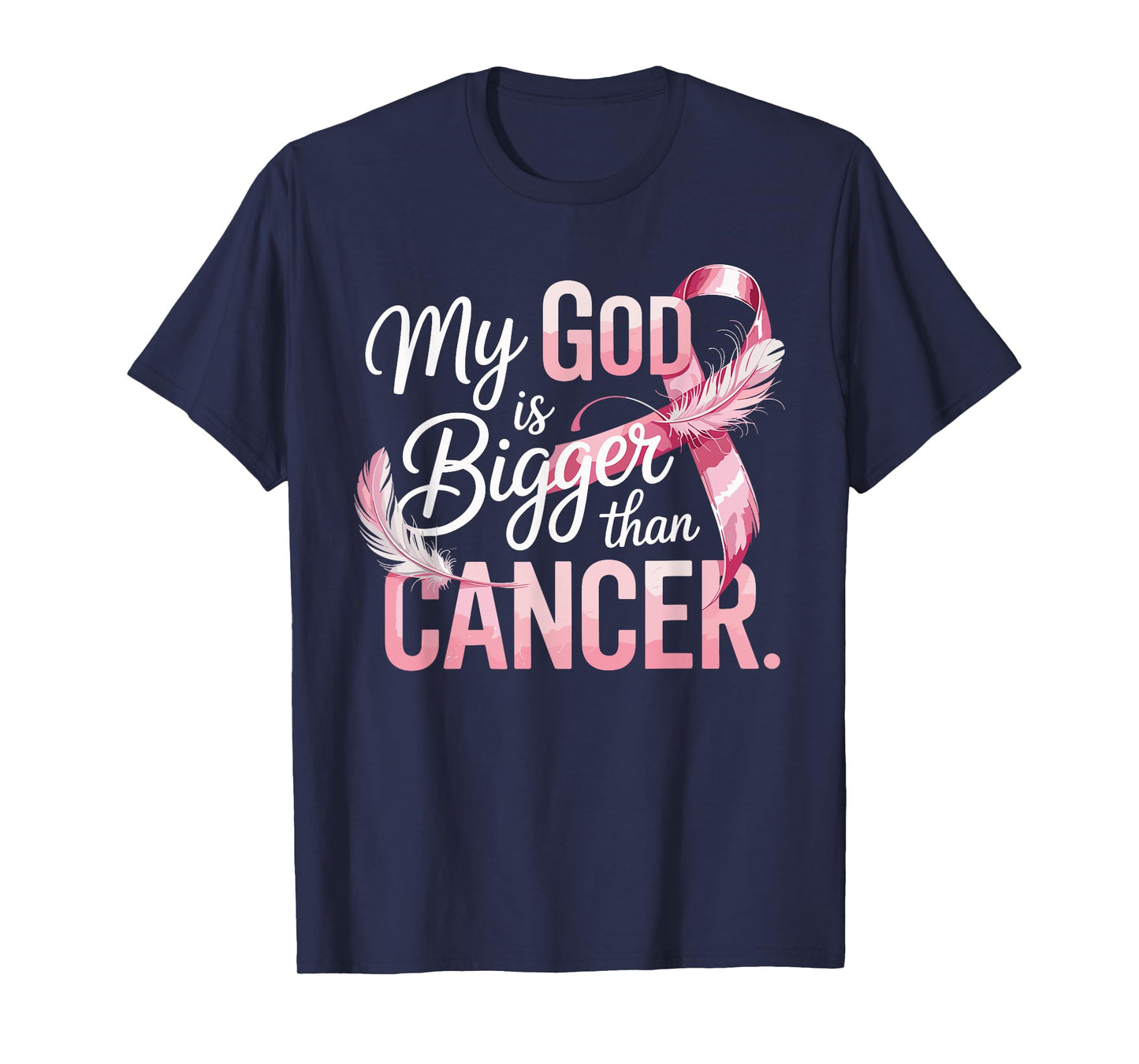 My God is Bigger Than Cancer Inspirational Faith T-Shirt