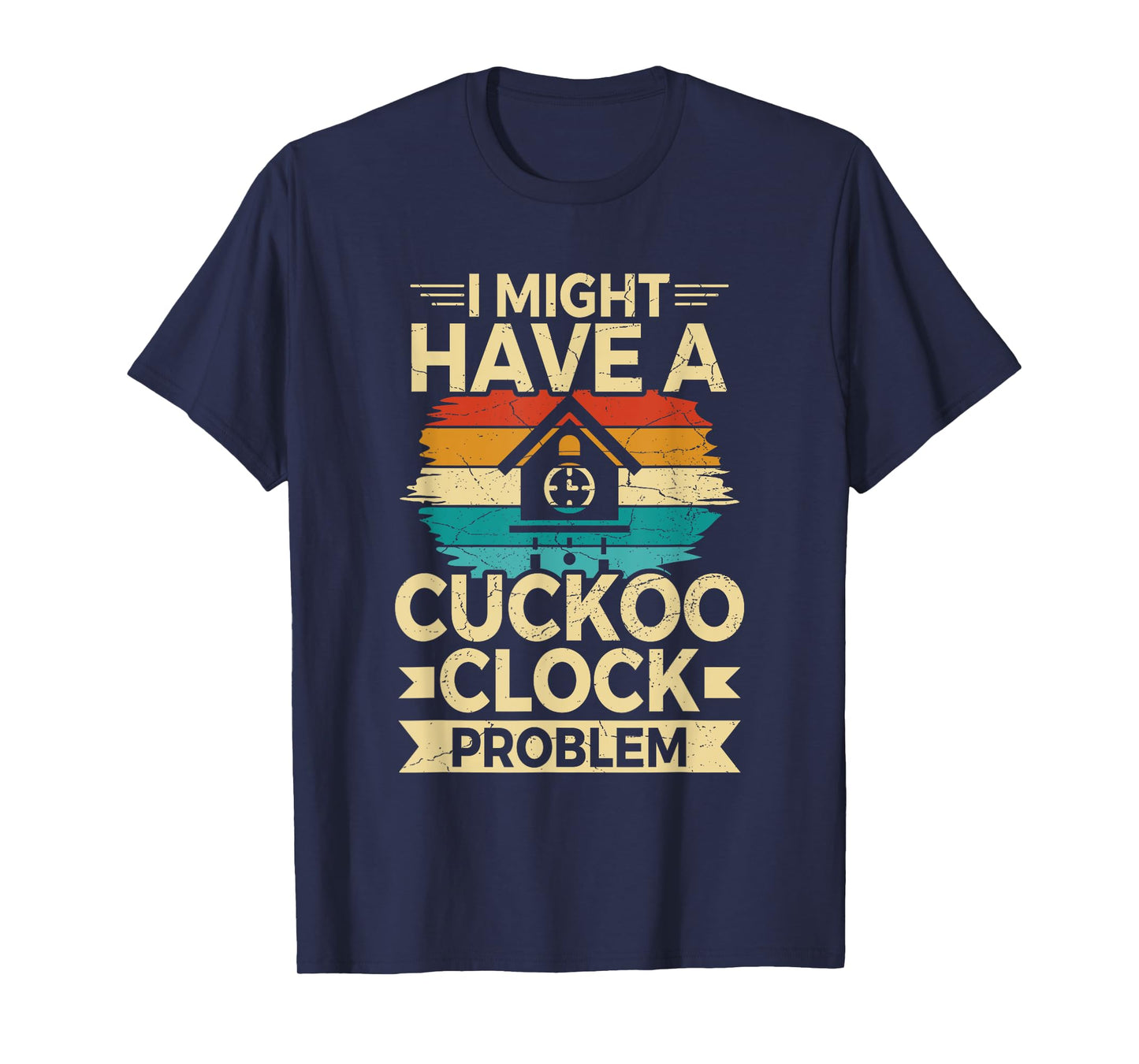 German Cuckoo Clock Quote for a Cuckoo clock lover T-Shirt