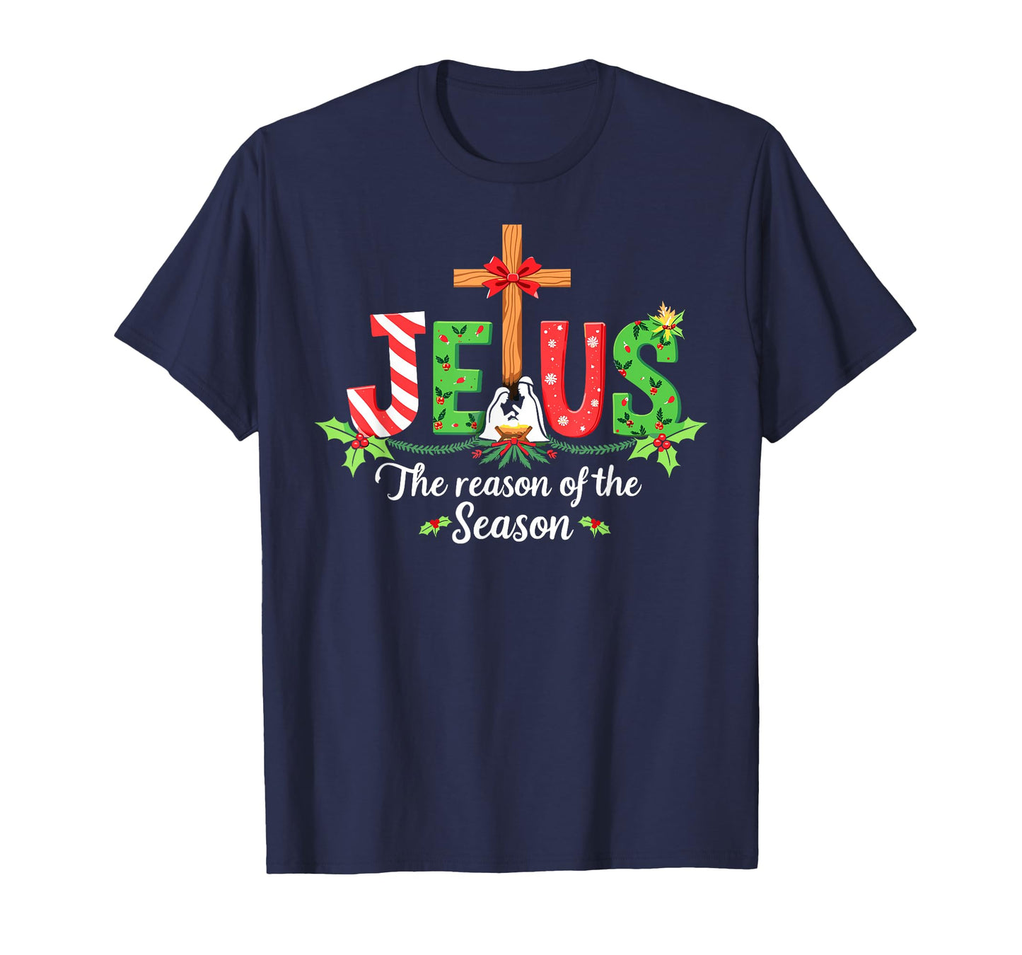 Jesus is the Reason for the Season Christmas Christian Tee T-Shirt