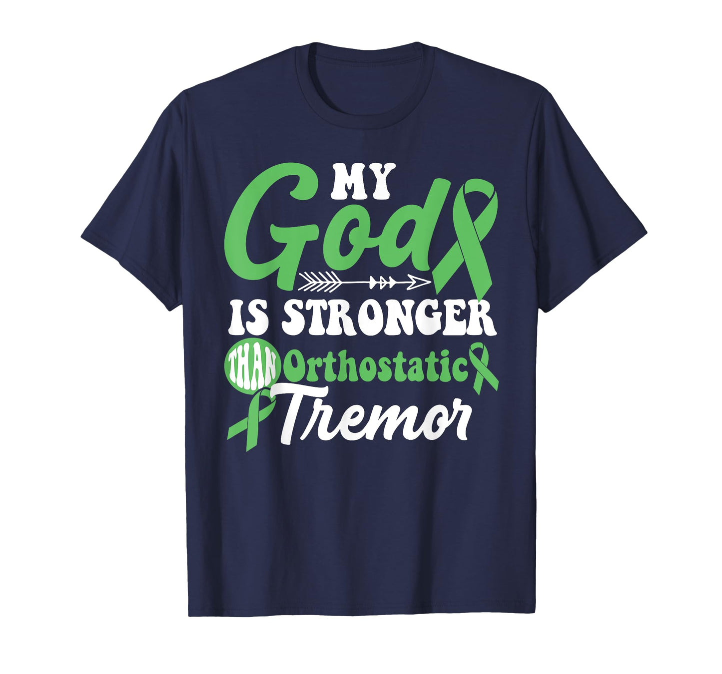 My God is Stronger Than Orthostatic Tremor Awareness Warrior T-Shirt