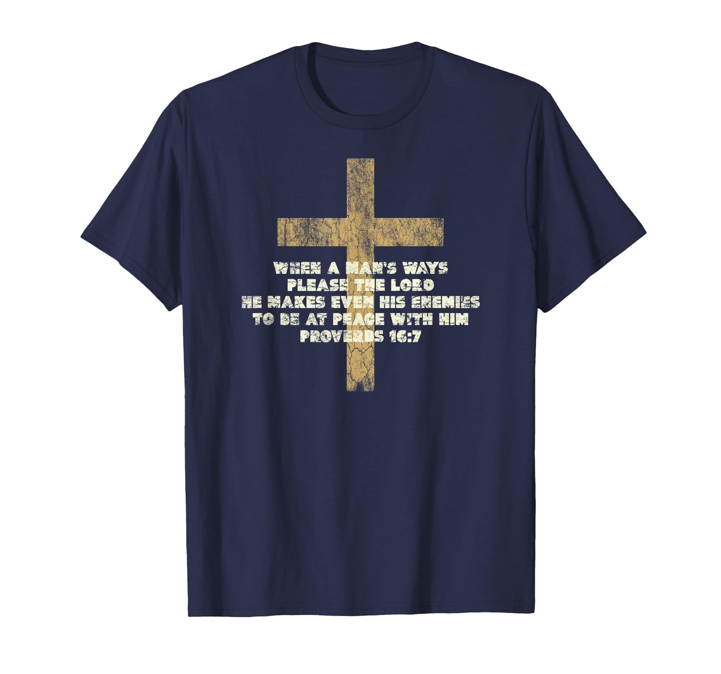 Proverbs 16:7 When a Man's Ways Please the Lord Bible Verse T-Shirt
