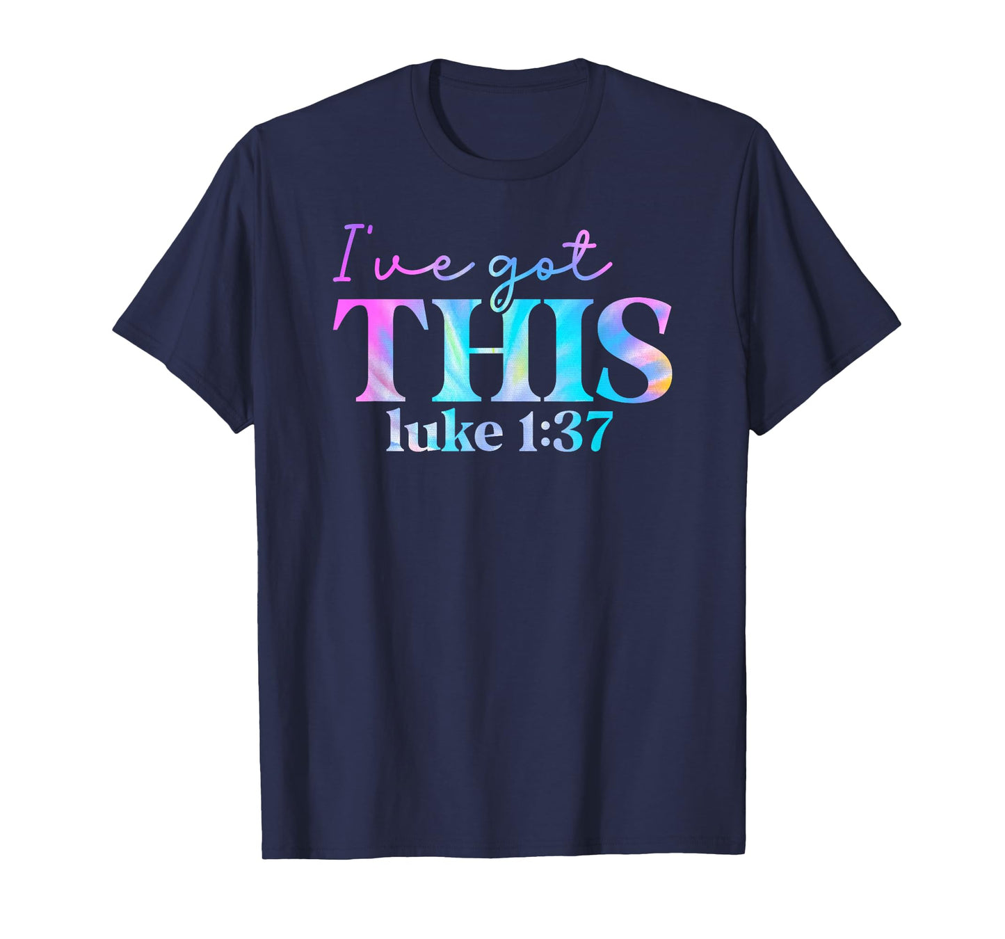 Tie Dye I've got this luke 1 37 01 T-Shirt