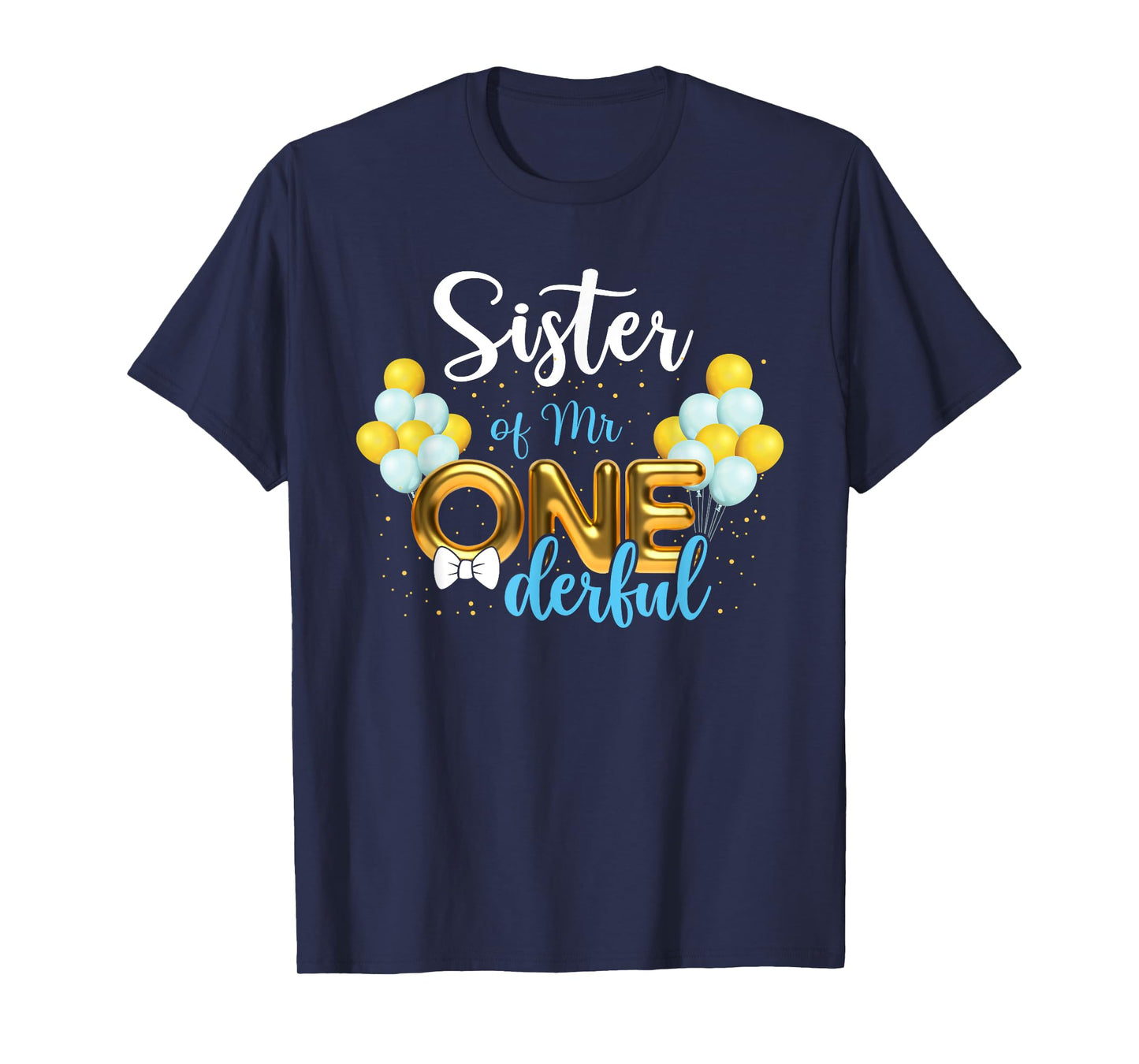 Sister of Mr Onederful 1st Birthday First One-Derful T-Shirt