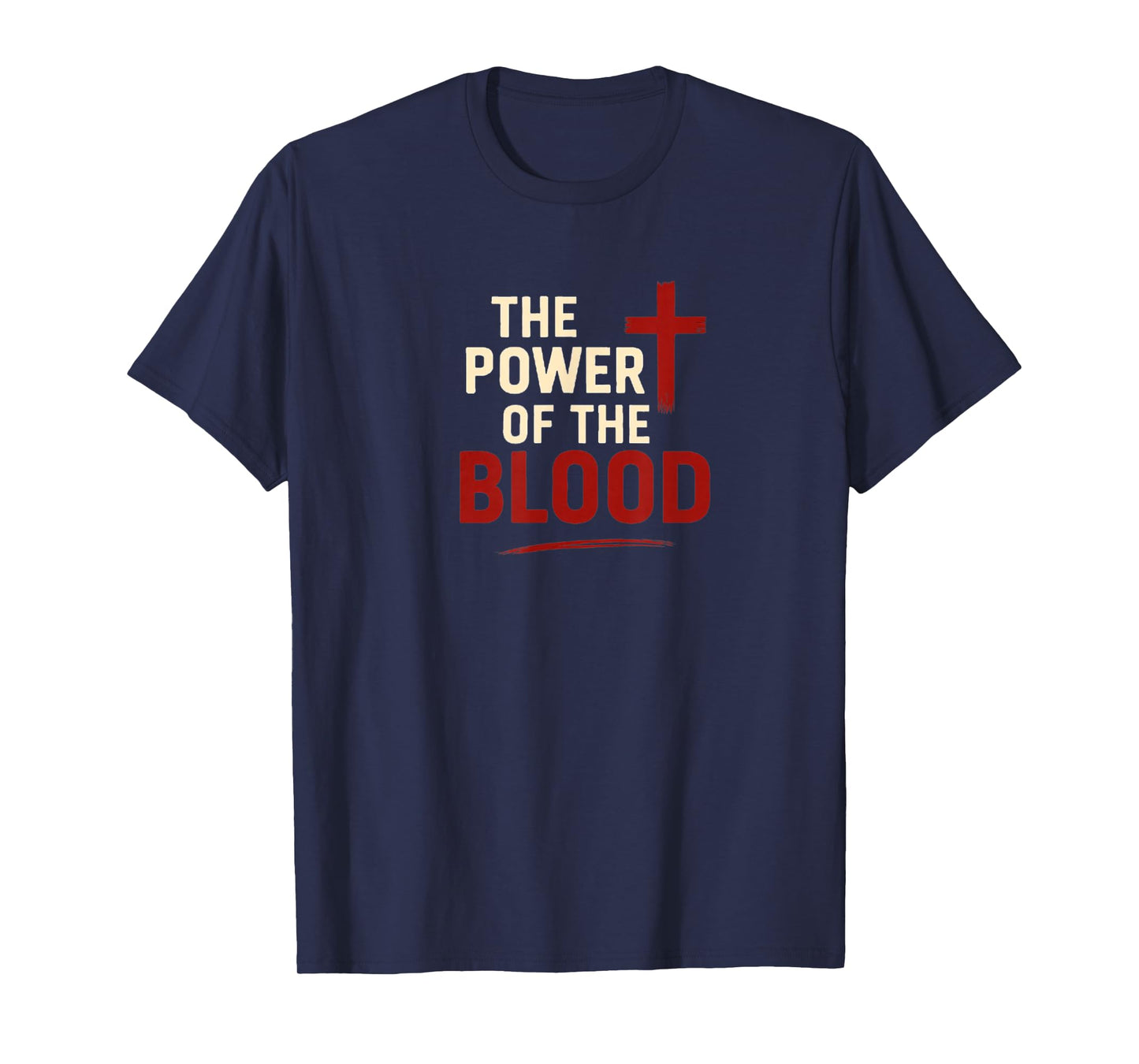 The Power of The Blood | Christian Faith Minimalistic T-Shirt