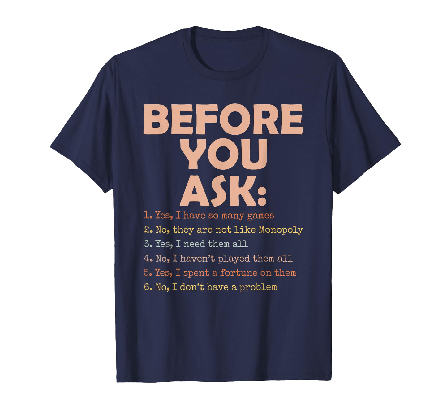 Before You Ask Funny Board Game Quote Men Women T-Shirt