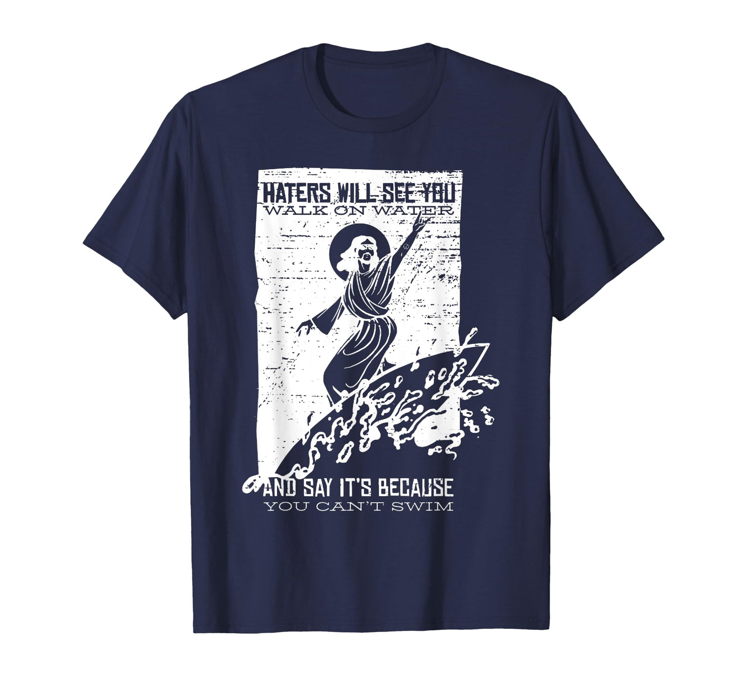 Vintage Surfing Jesus Shirt HATERS WILL SEE YOU WALK O WATER T-Shirt
