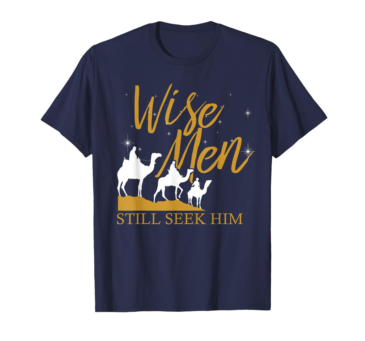 Wise Men Still Seek Him Holy Bible Prayer T-Shirt
