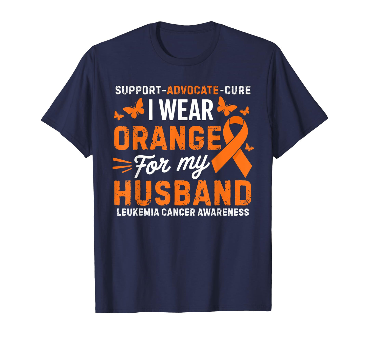 I Wear Orange for Husband Leukemia Cancer Awareness T-Shirt
