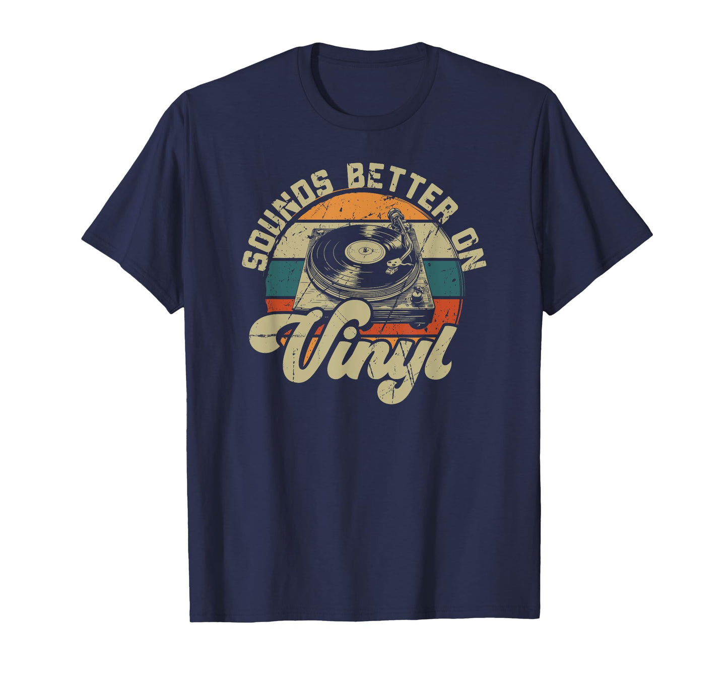 Vinyl Record Player retro Quote Sounds Better On Vinyl T-Shirt