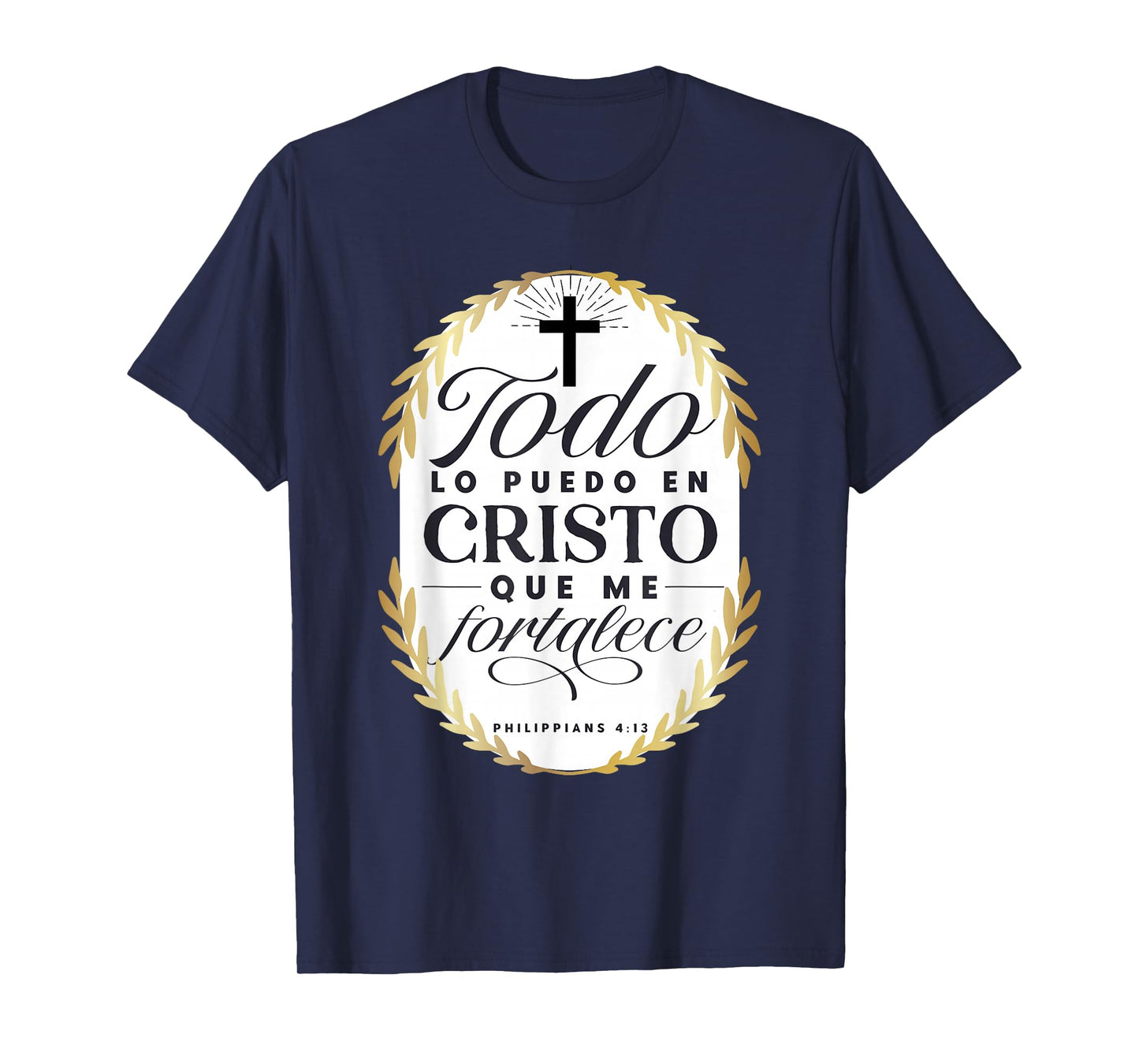 Todo Lo Puedo En Cristo Que Me Fortalece Bible En Espanol T-Shirt