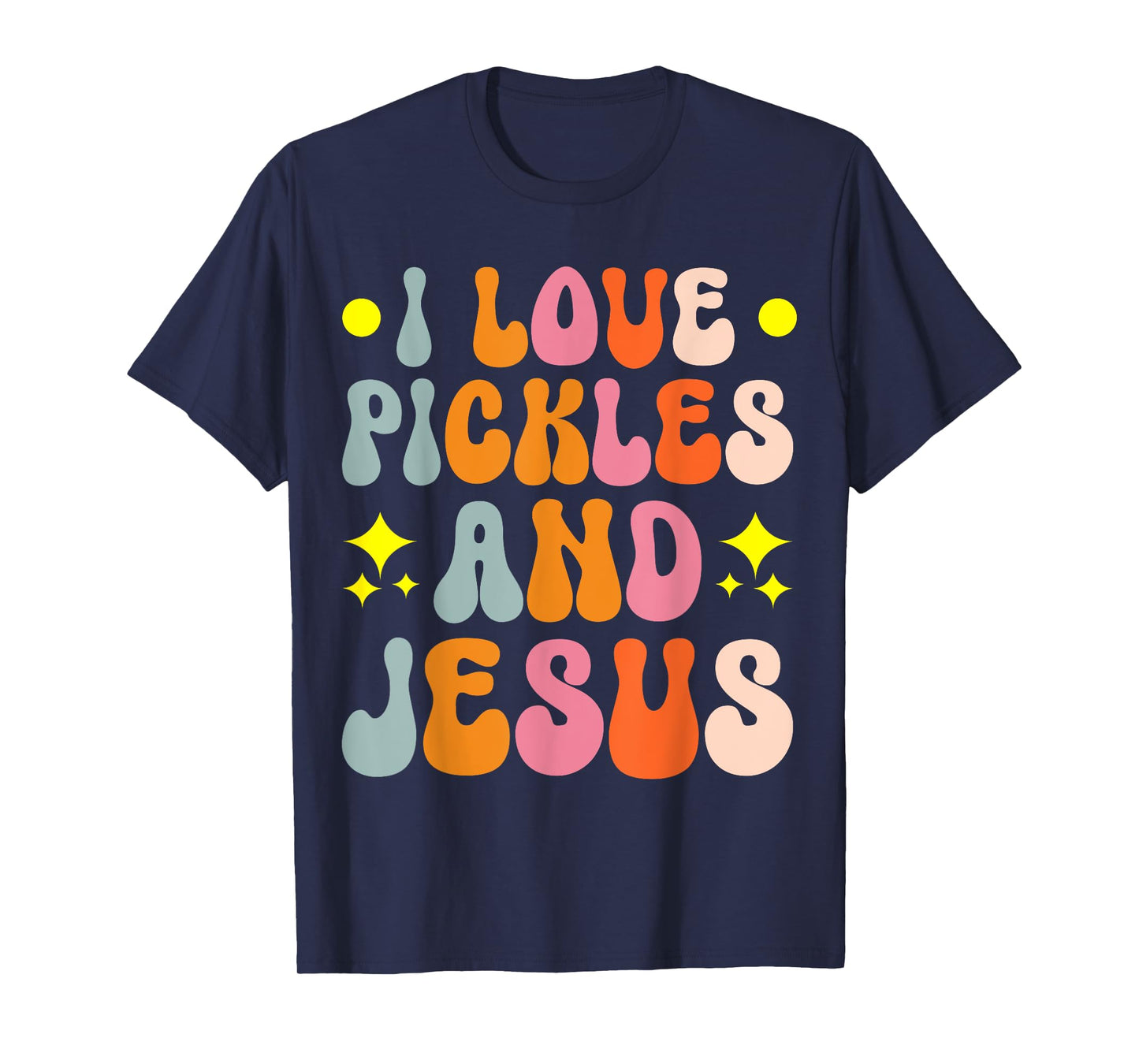 I Love Pickles And Jesus T-Shirt