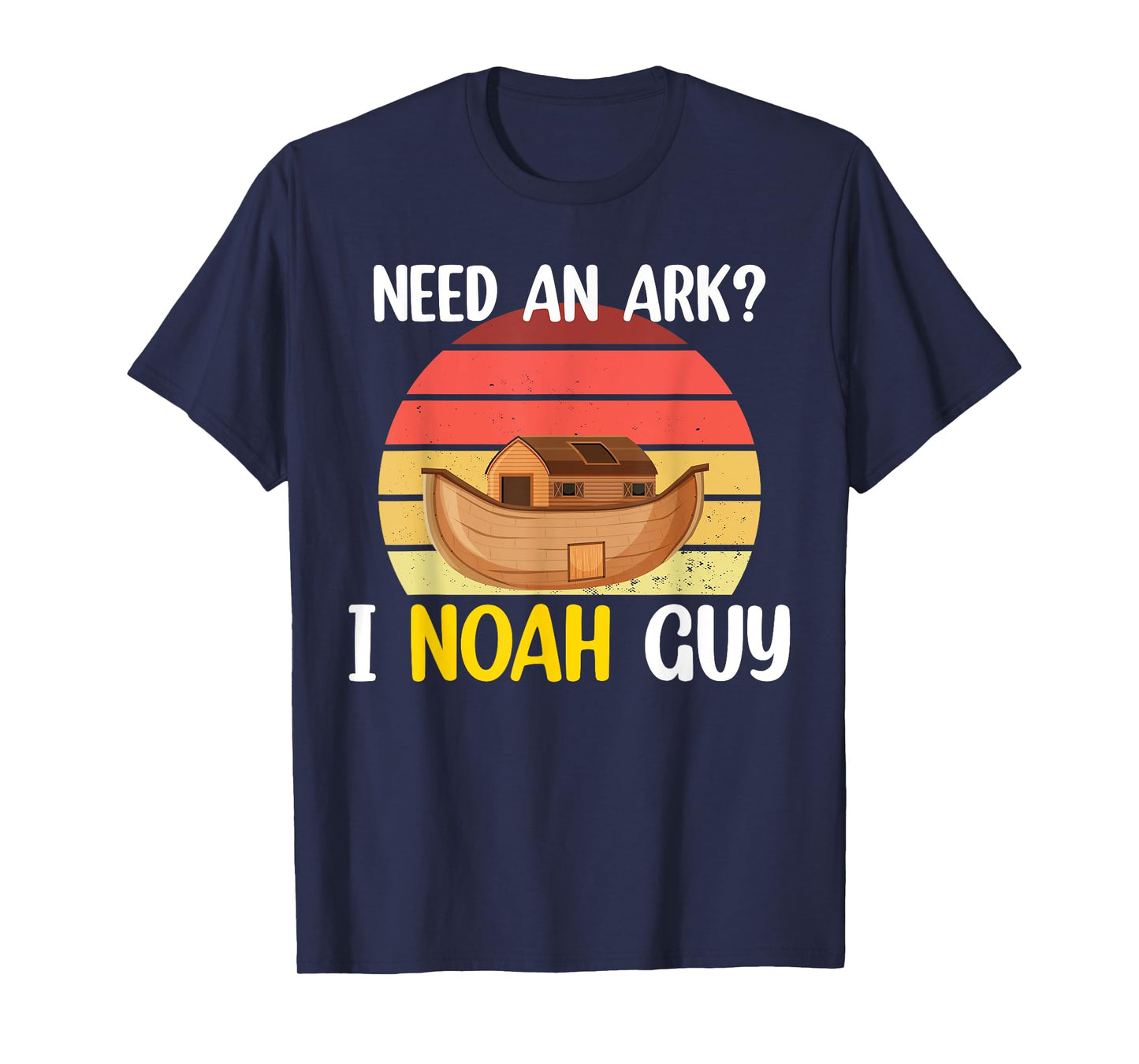 Need An Ark? I Noah Guy Christian Religious Funny Humor Tee T-Shirt