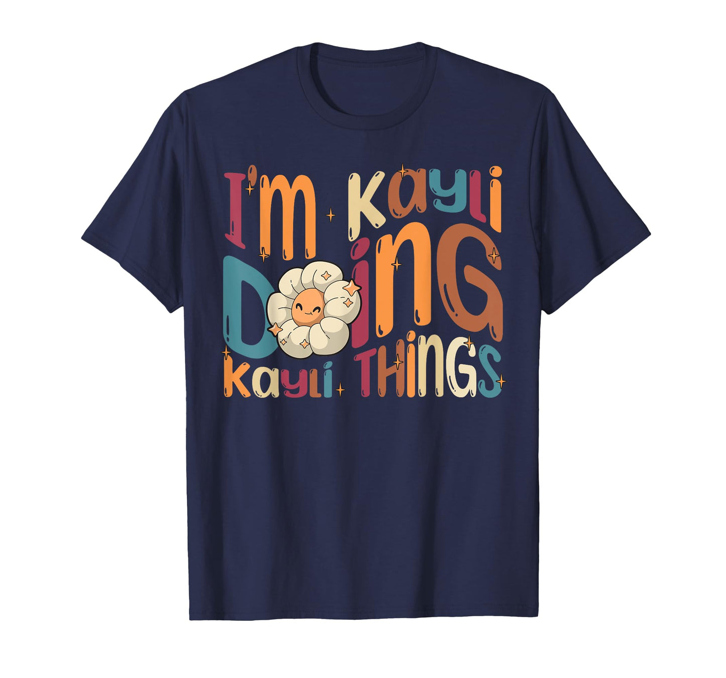 I'm Kayli Doing Kayli Things Funny Groovy Retro Kayli T-Shirt