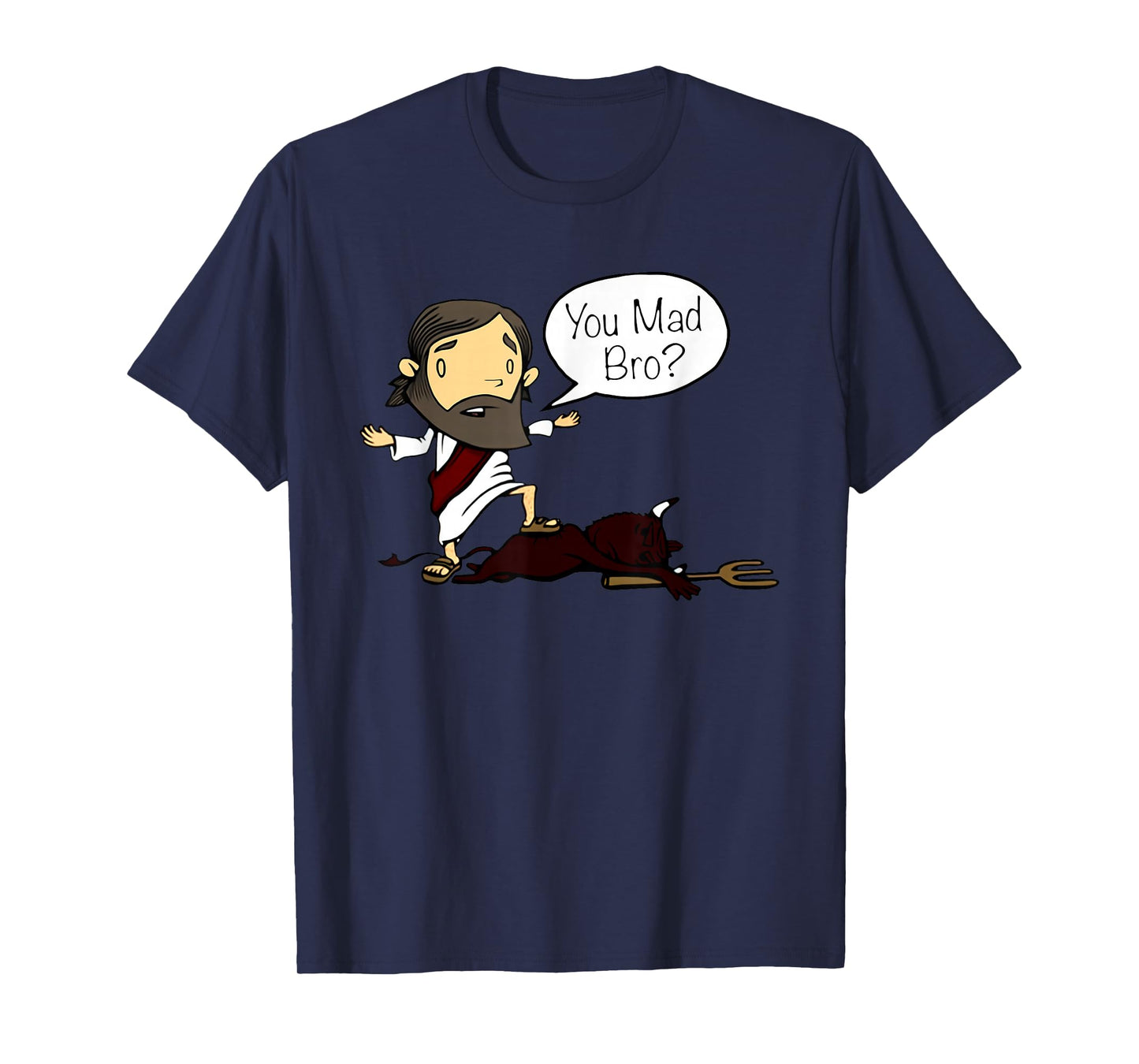 You mad bro Jesus God Positive Vibe Design T-Shirt