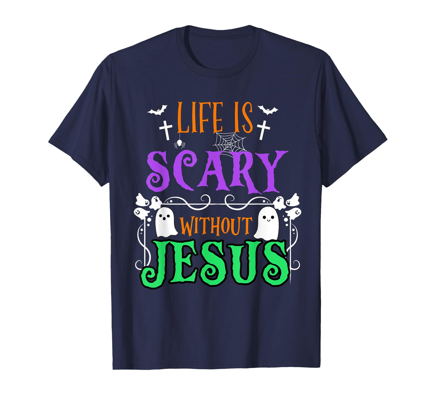 Life is Scary Without Jesus Fall Christian Halloween Costume T-Shirt