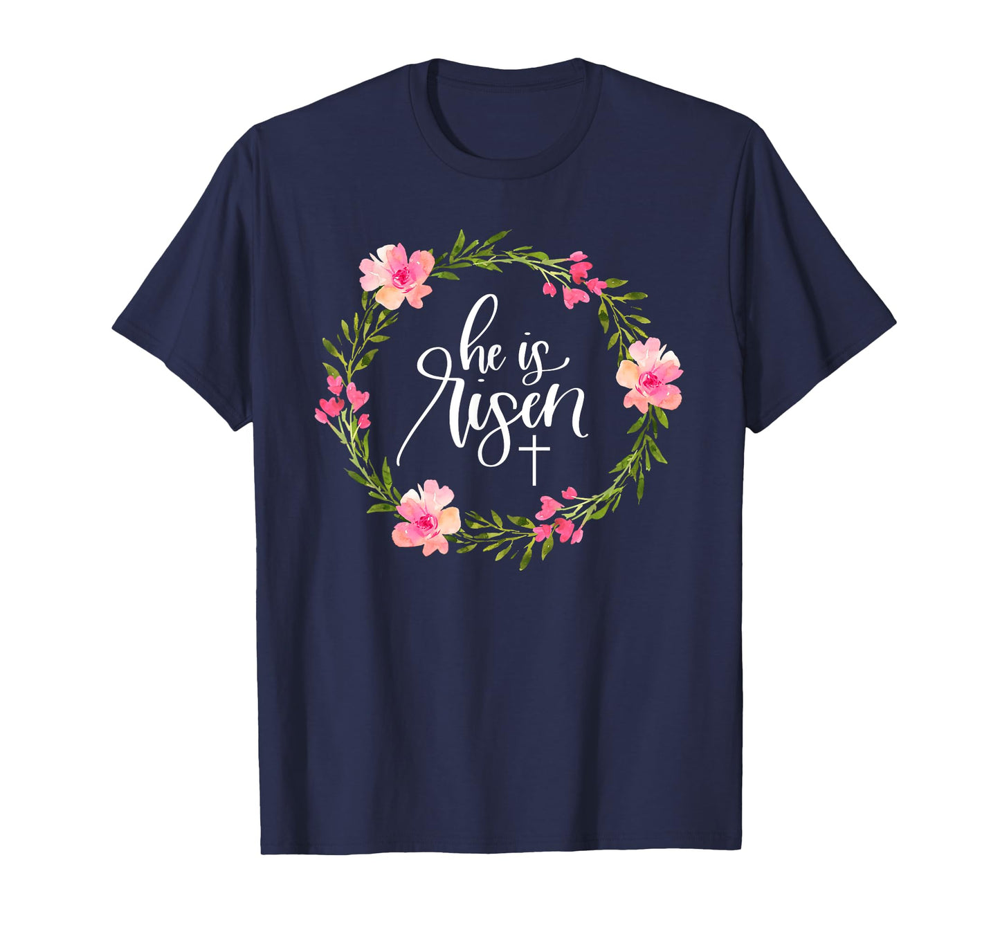 He is Risen Jesus Christian Happy Easter Floral Wreath Shirt T-Shirt