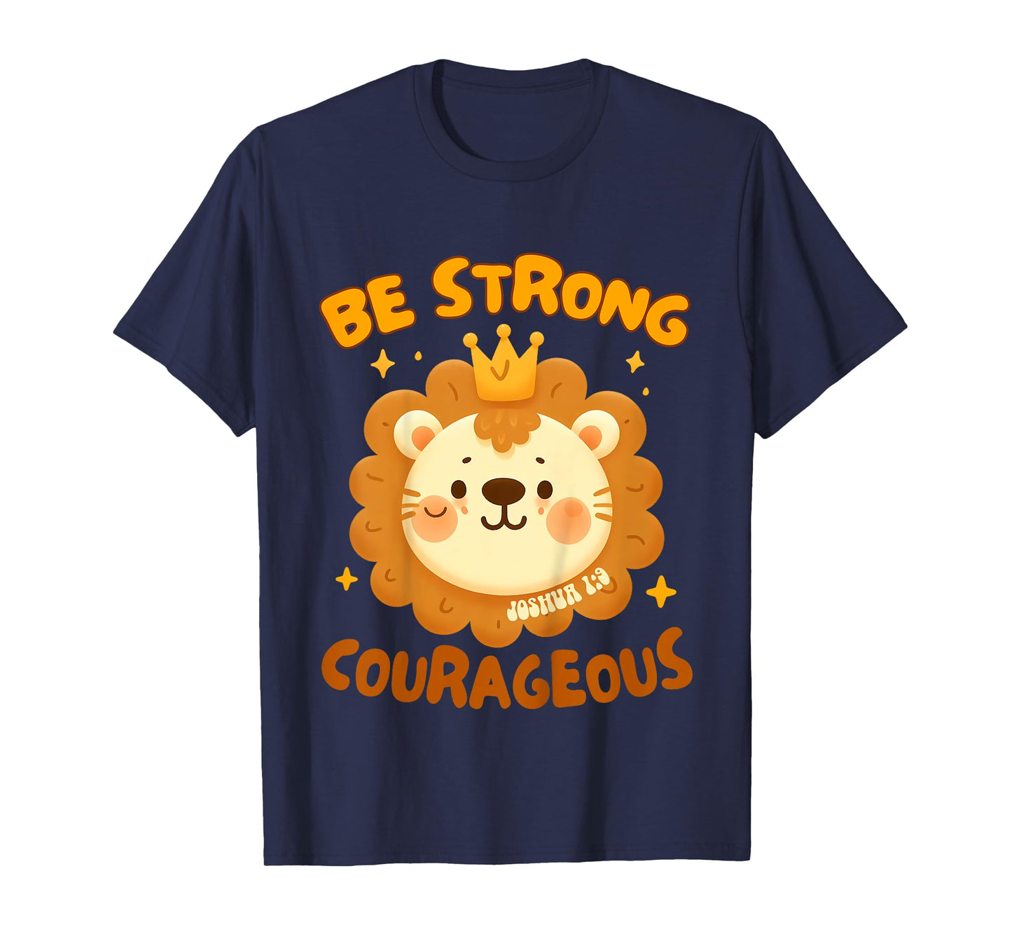 Kids Christian Religious Baby Cute Lion Be A Strong Courageous T-Shirt