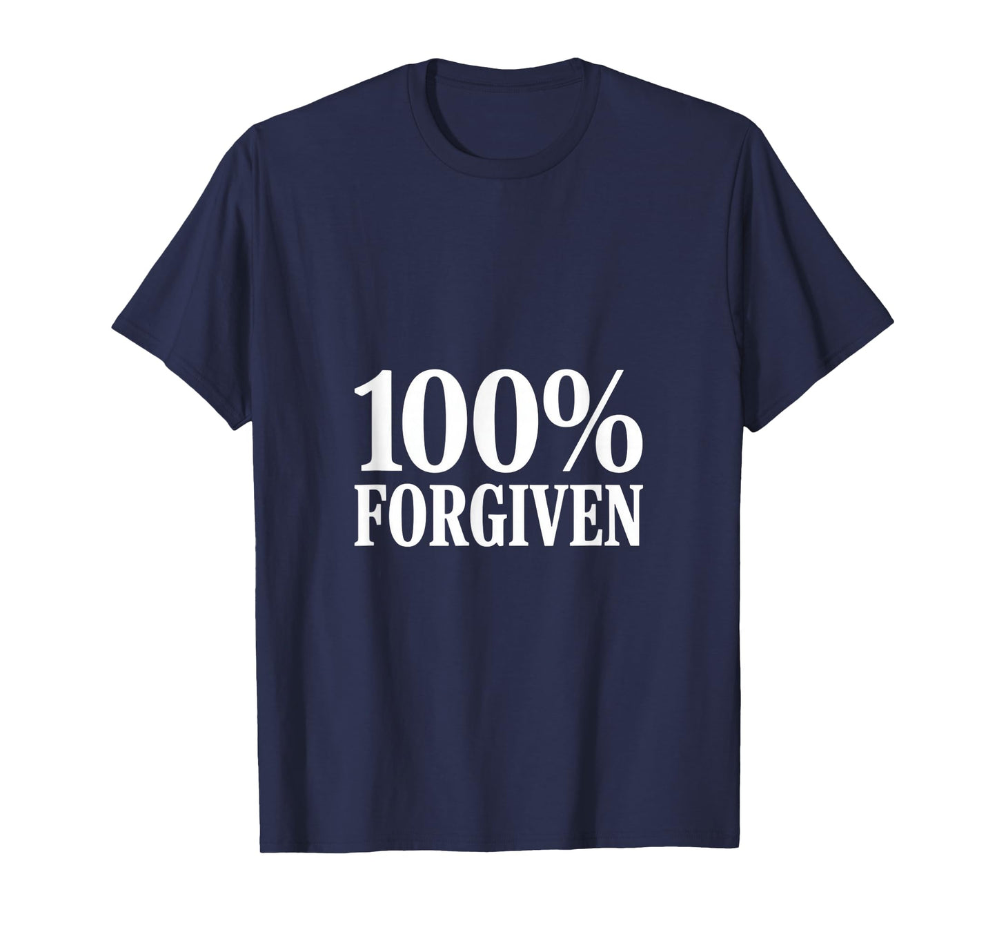 Christian 100% Forgiven Spiritual Inspiration T-Shirt