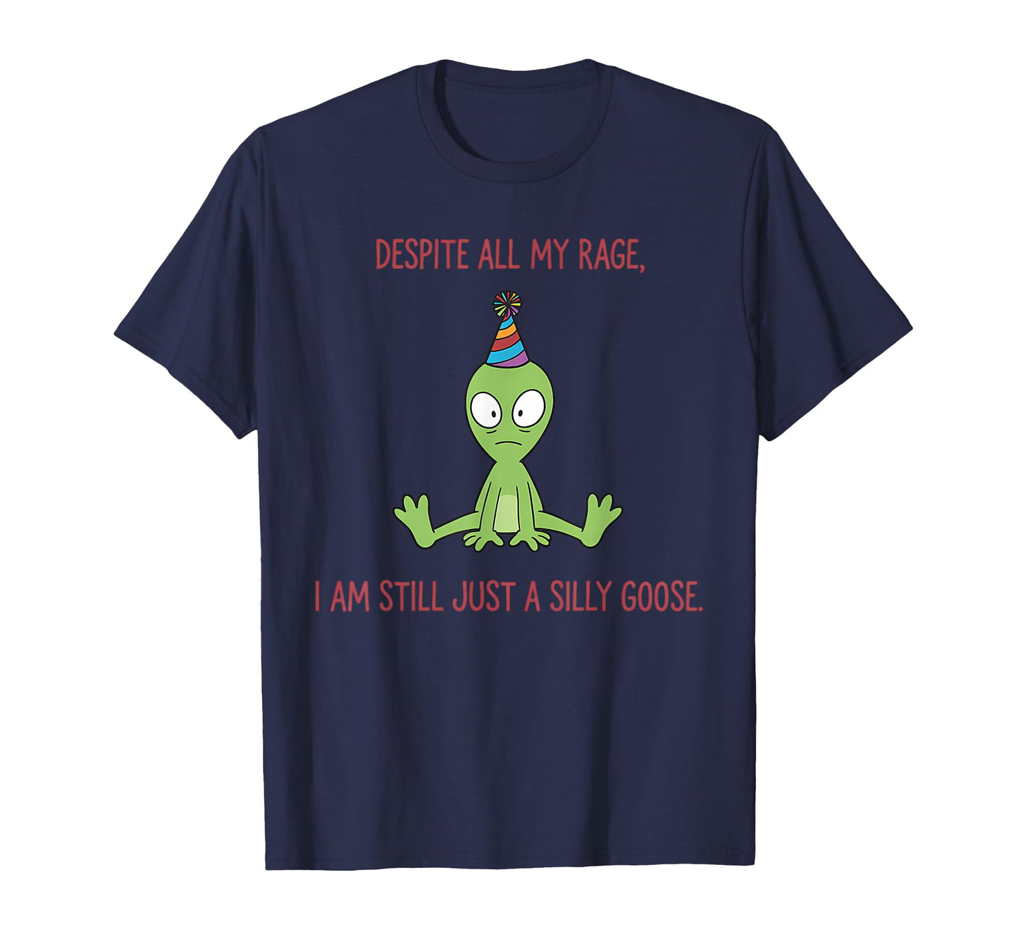 Despite My Rage Still a Silly Goose Funny Meme for Men Women T-Shirt