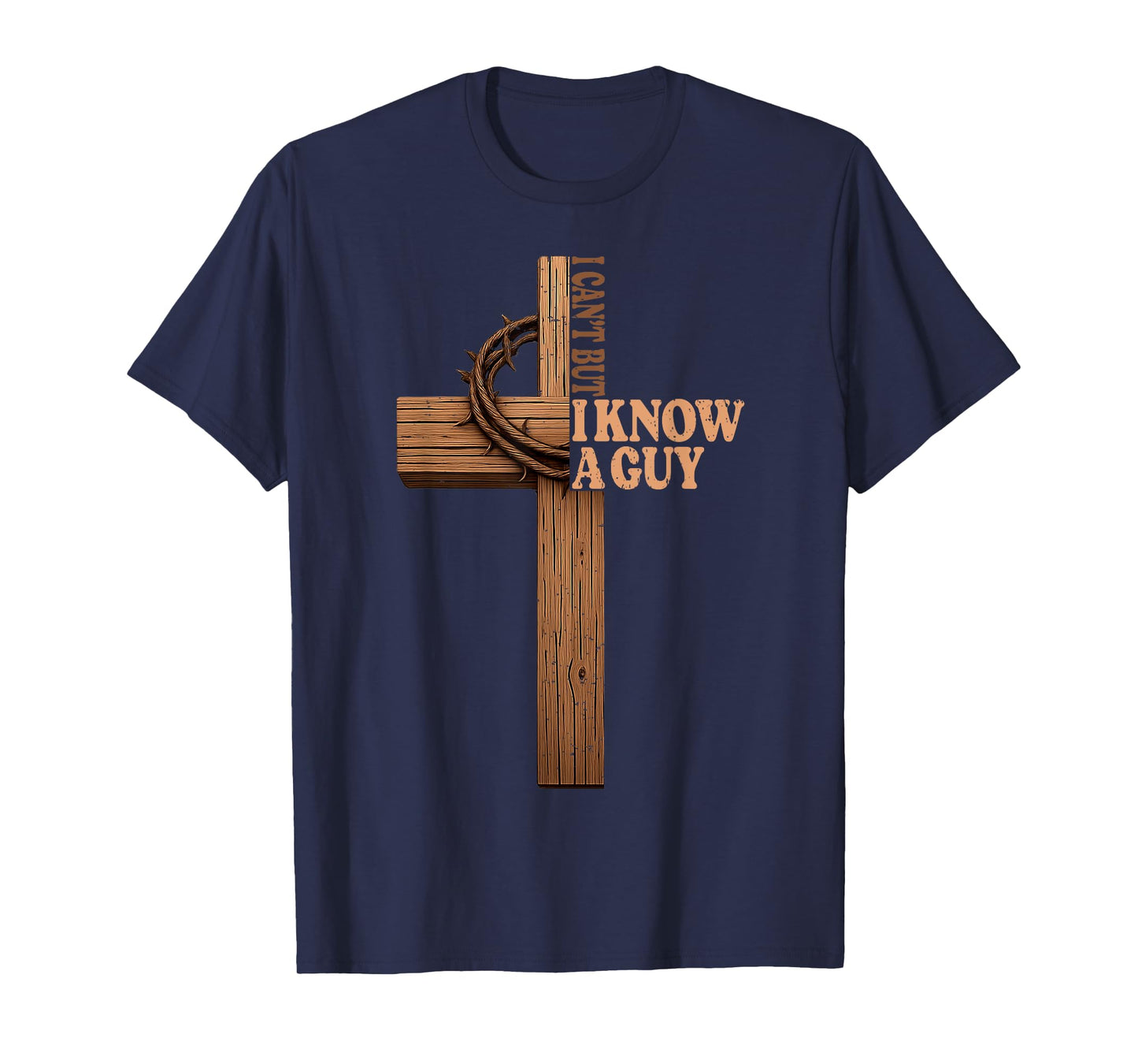 I Can't But I Know A Guy Jesus Cross God Christian Bible T-Shirt