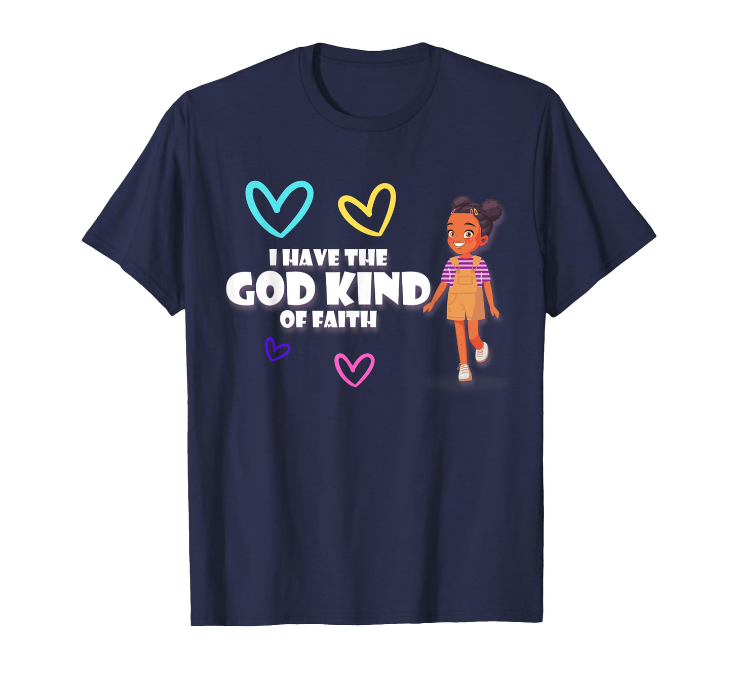 I have the God Kind of Faith T-Shirt