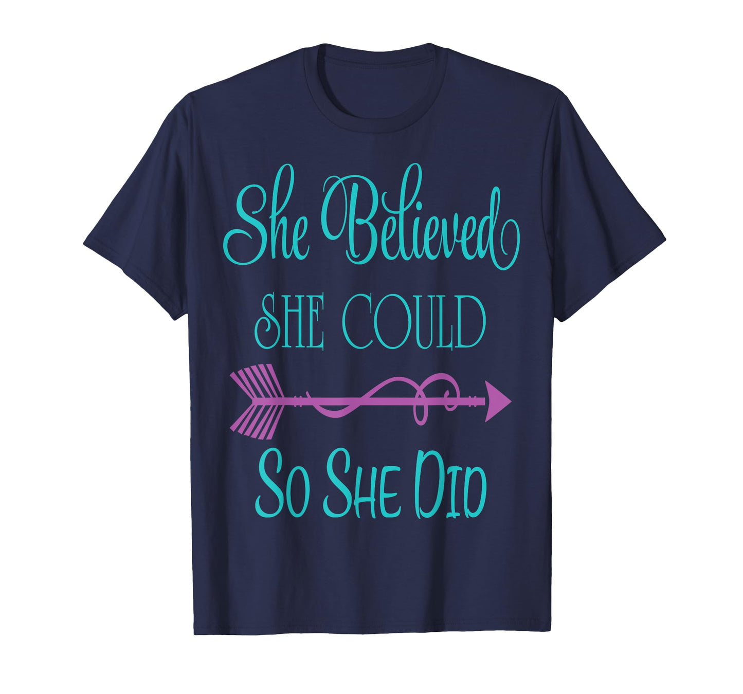 She Believed She Could so She Did Tshirt T-Shirt