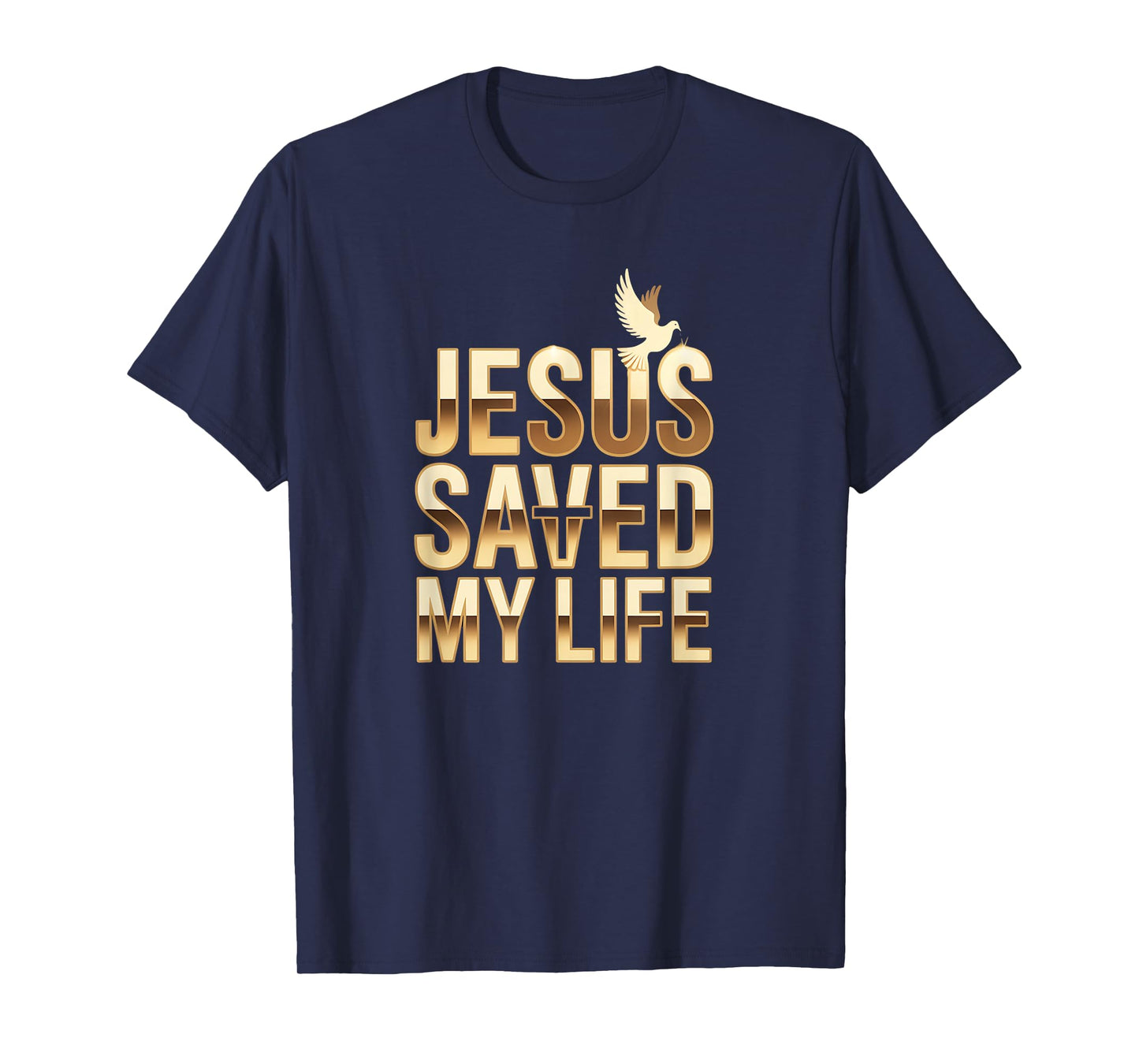 New Jesus Saved My Life for Men Women Christian Dove Cross T-Shirt